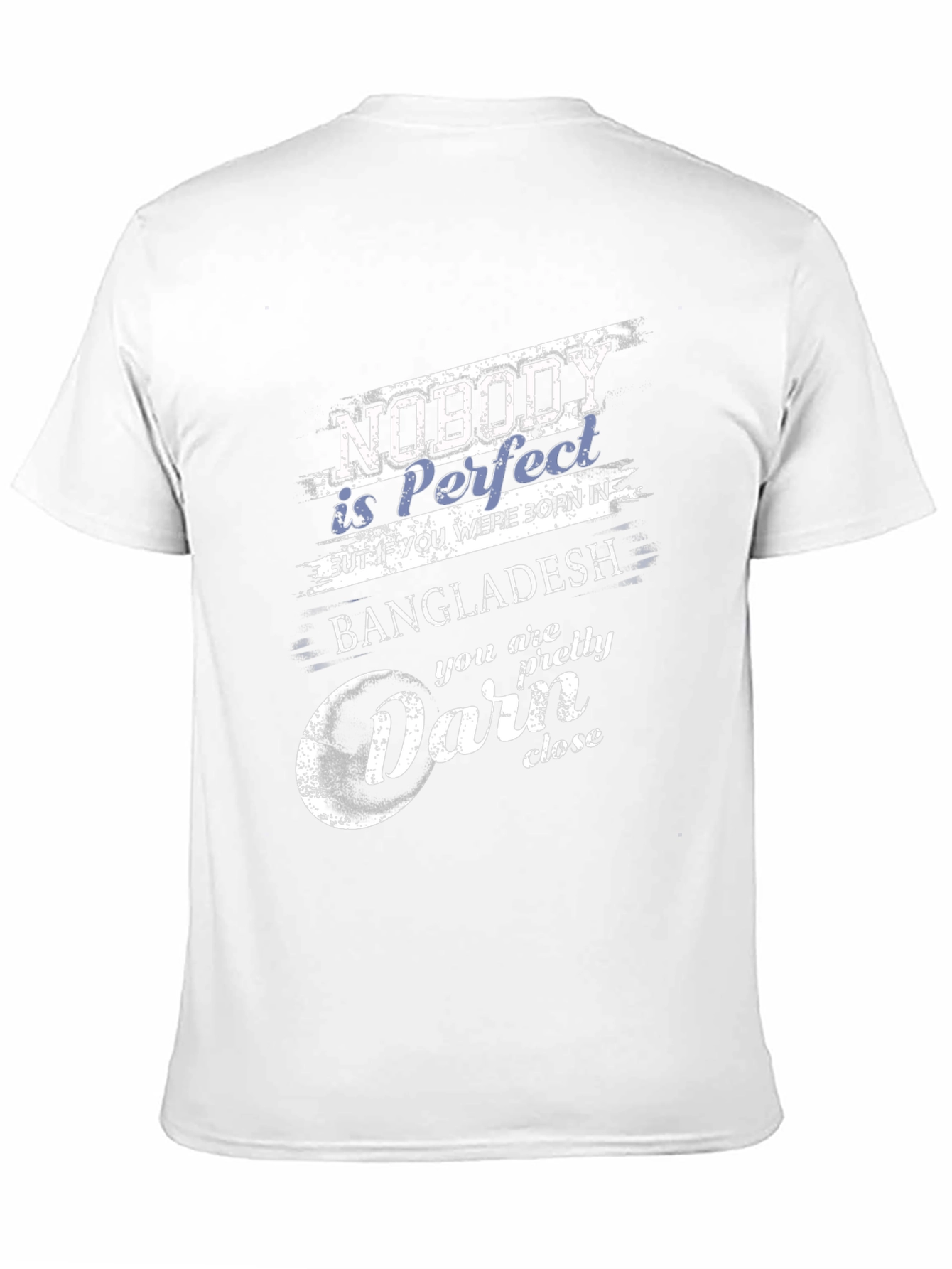 Bangladesh Pride Graphic T-Shirt - Nobody is Perfect