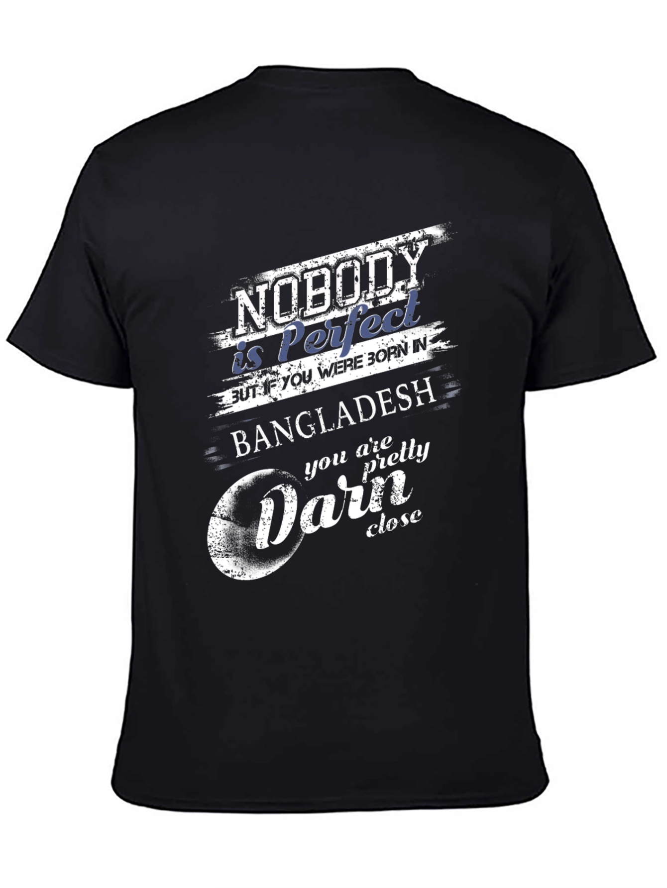Bangladesh Pride Graphic T-Shirt - Nobody is Perfect
