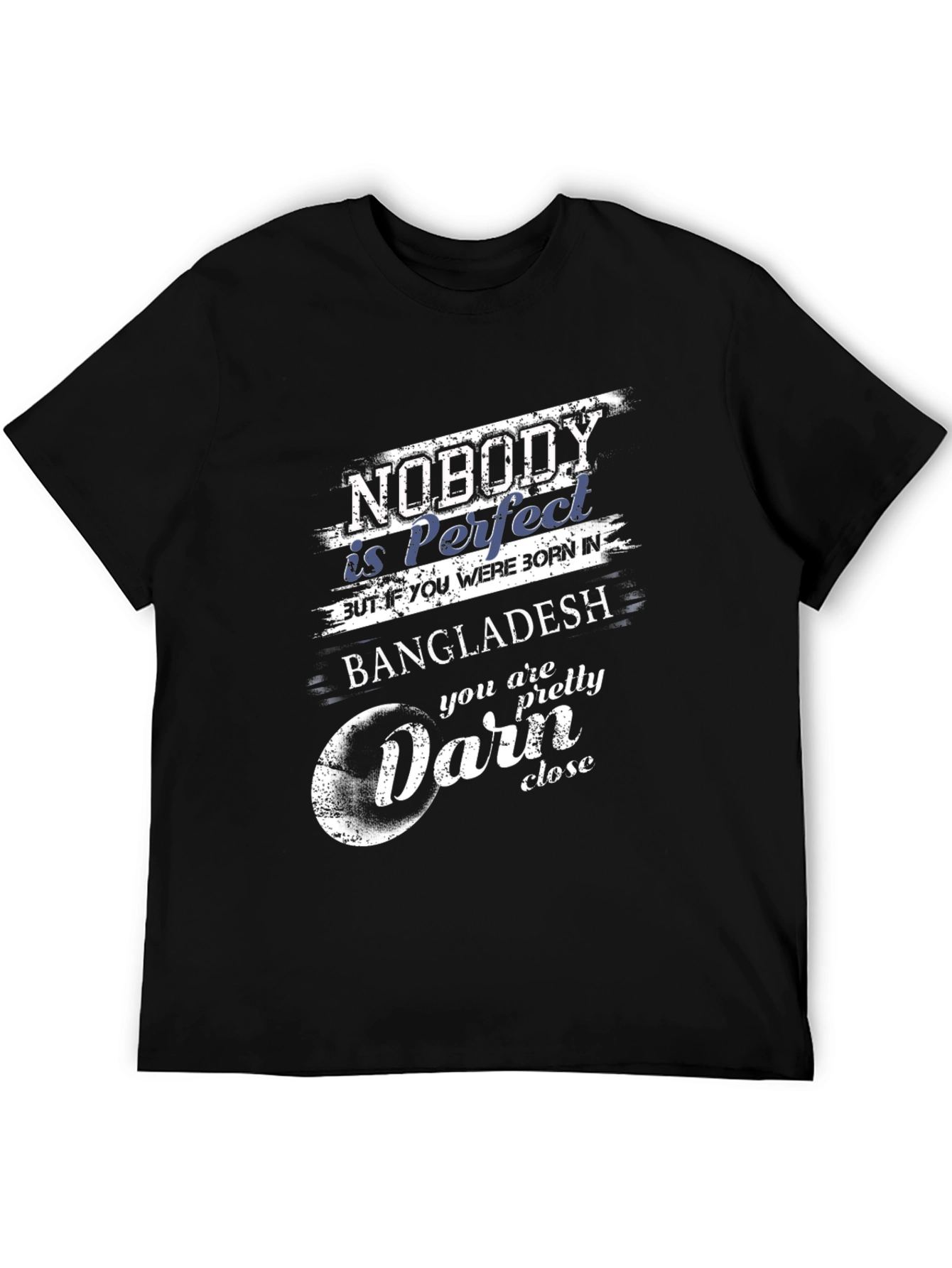 Bangladesh Pride Graphic T-Shirt - Nobody is Perfect