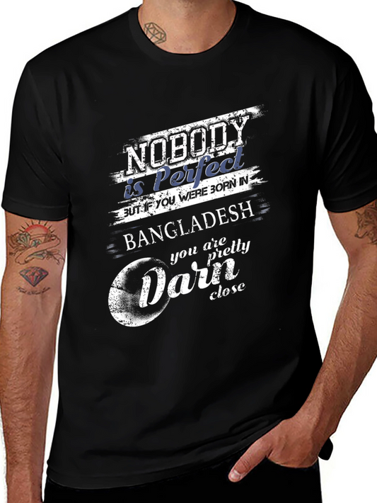 Bangladesh Pride Graphic T-Shirt - Nobody is Perfect
