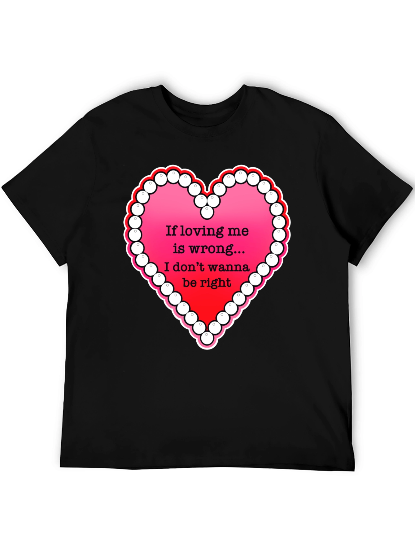 Love is Wrong T-Shirt