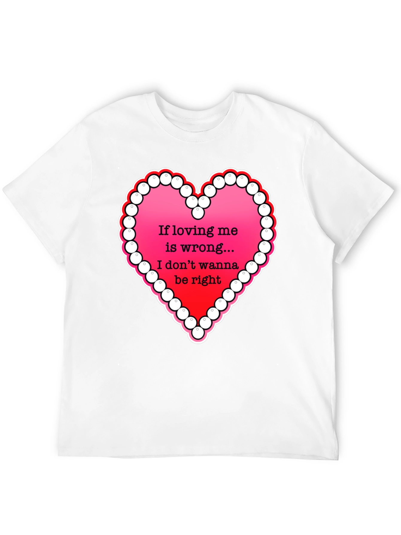 Love is Wrong T-Shirt