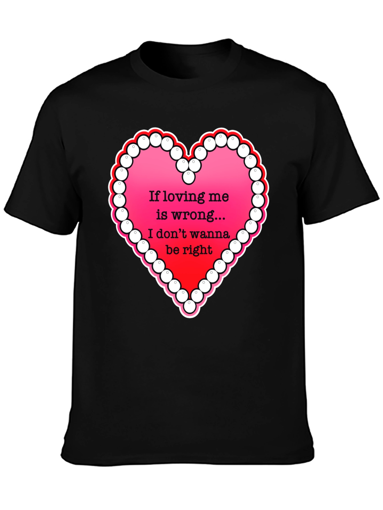 Love is Wrong T-Shirt