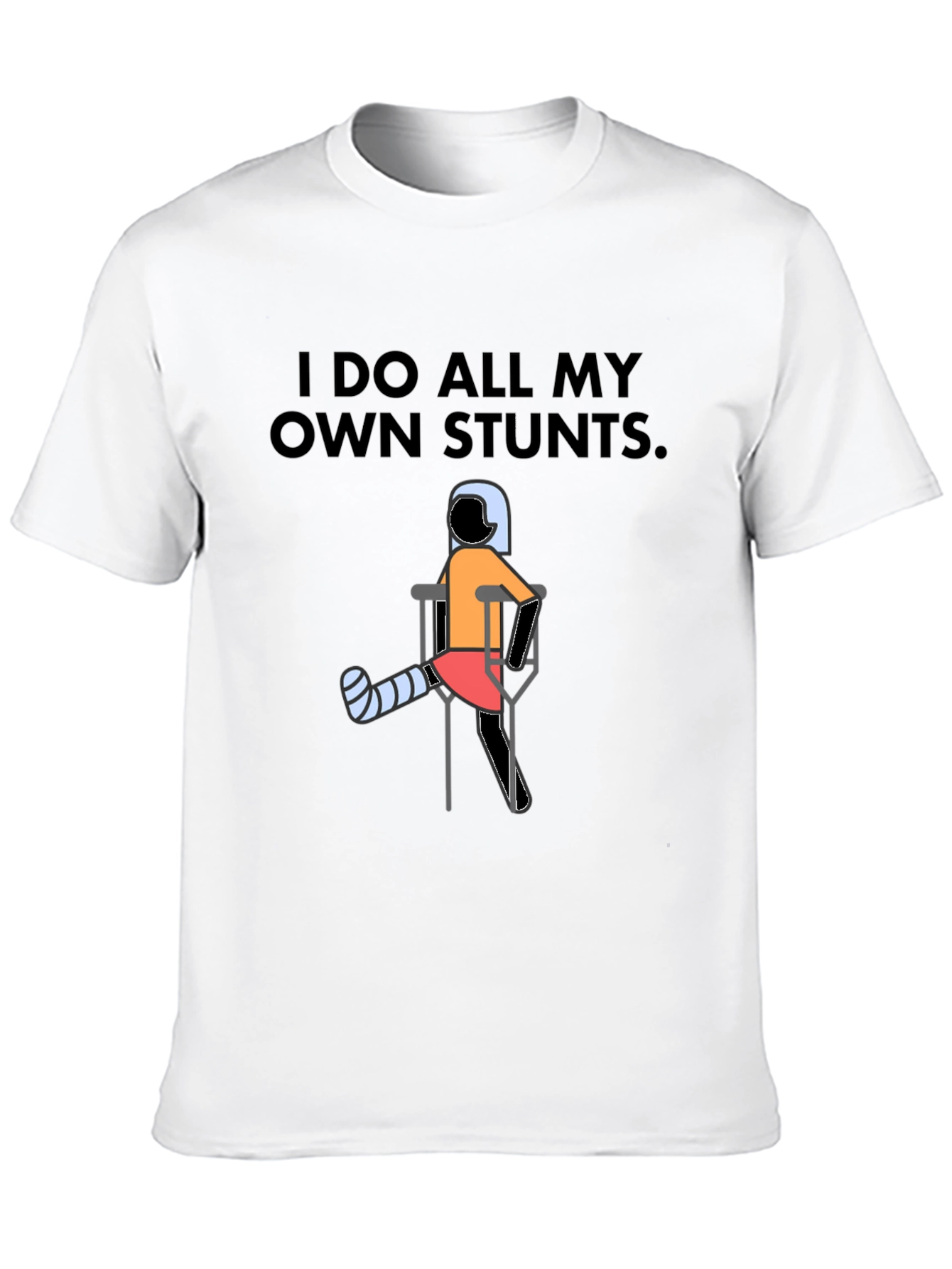 I Do All My Own Stunts Graphic Tee