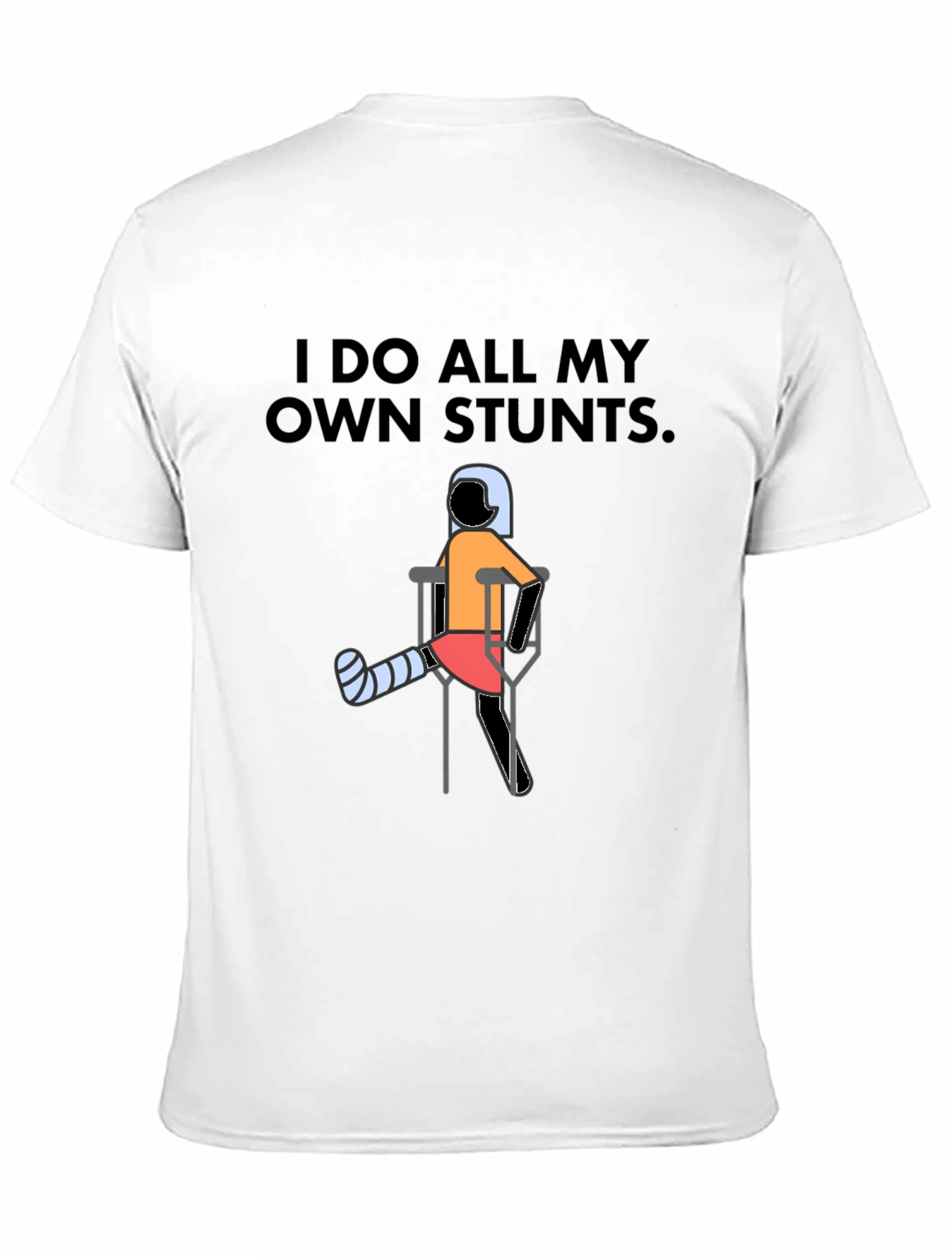 I Do All My Own Stunts Graphic Tee
