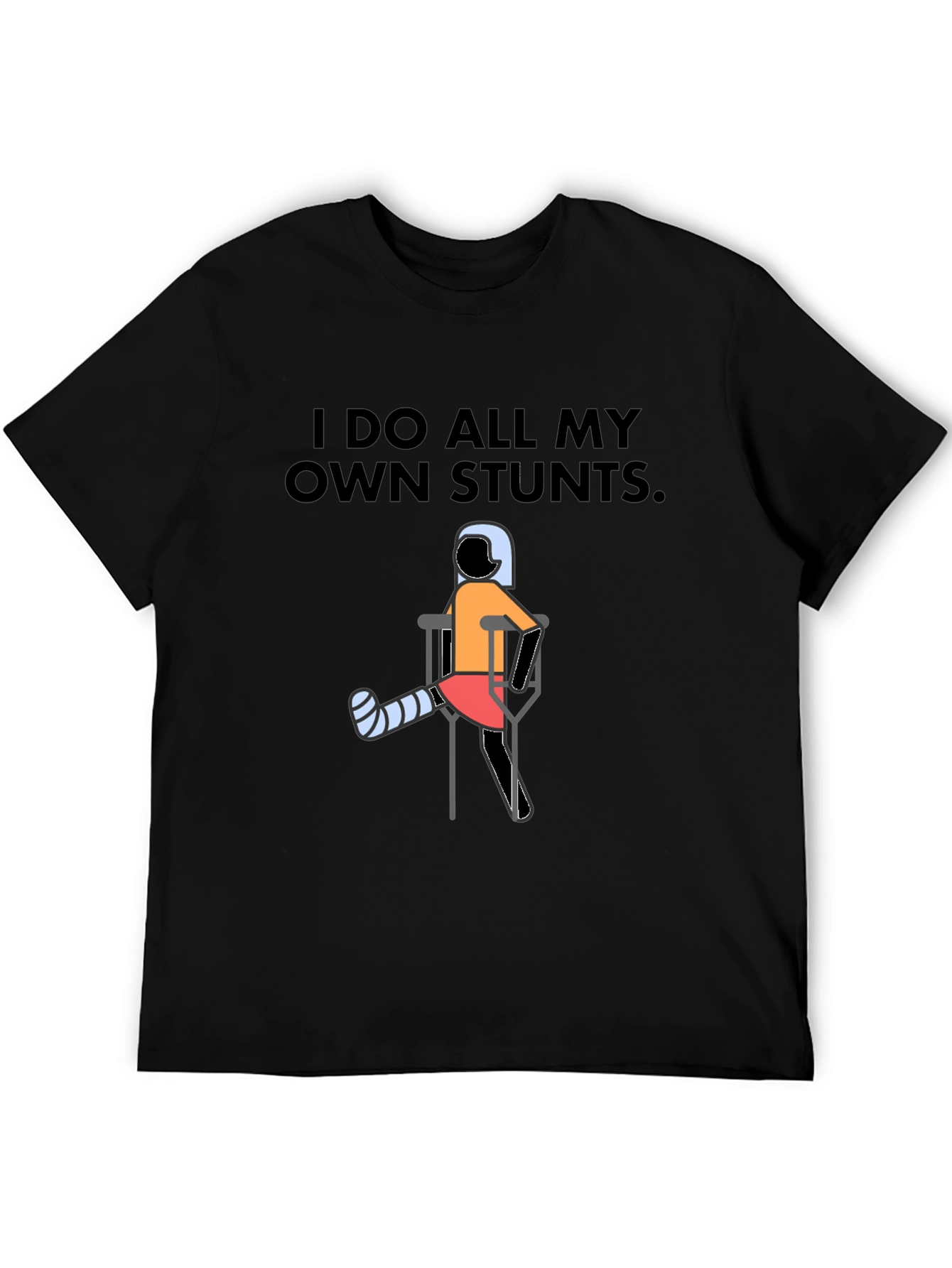 I Do All My Own Stunts Graphic Tee