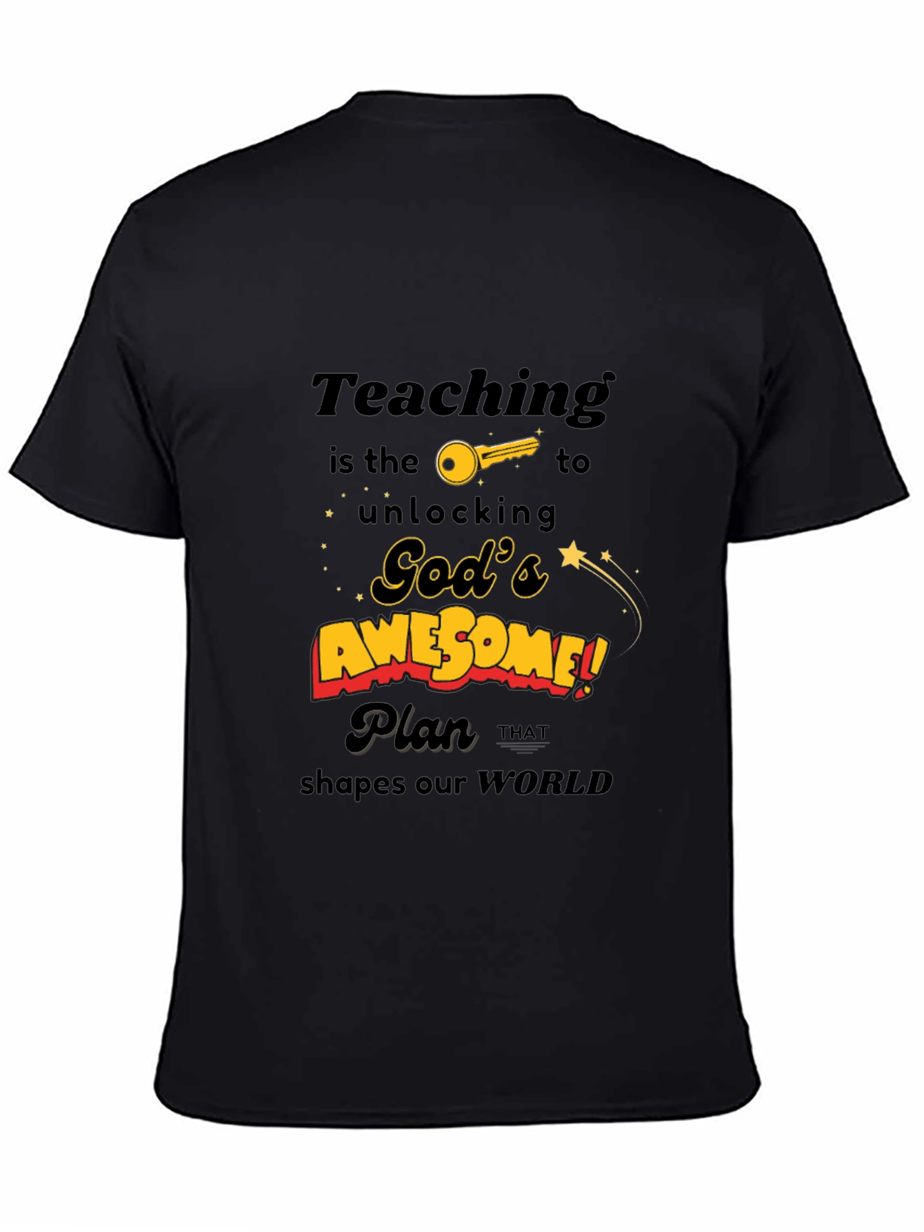 Teaching is the Key T-Shirt - Gods Awesome Plan