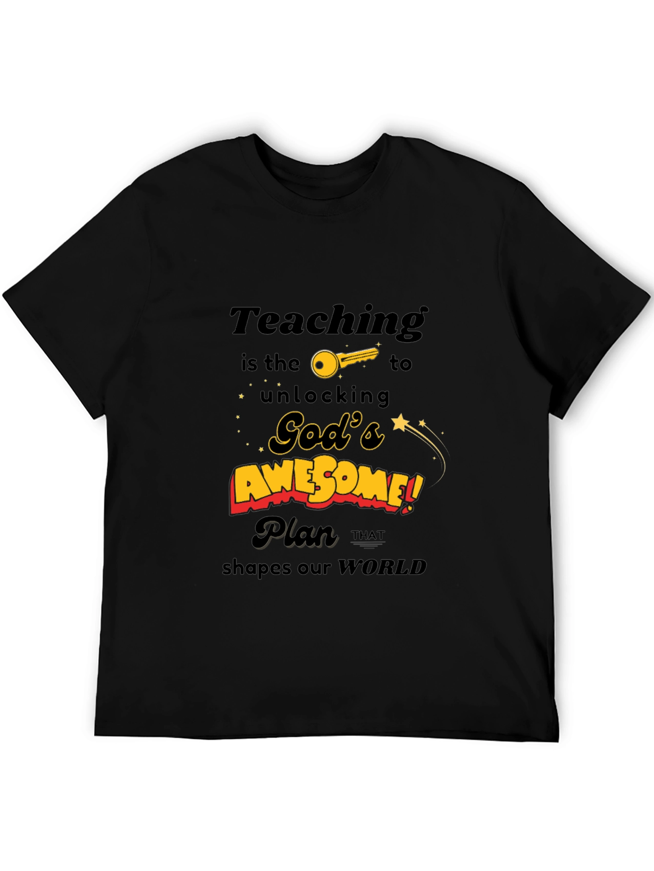 Teaching is the Key T-Shirt - Gods Awesome Plan