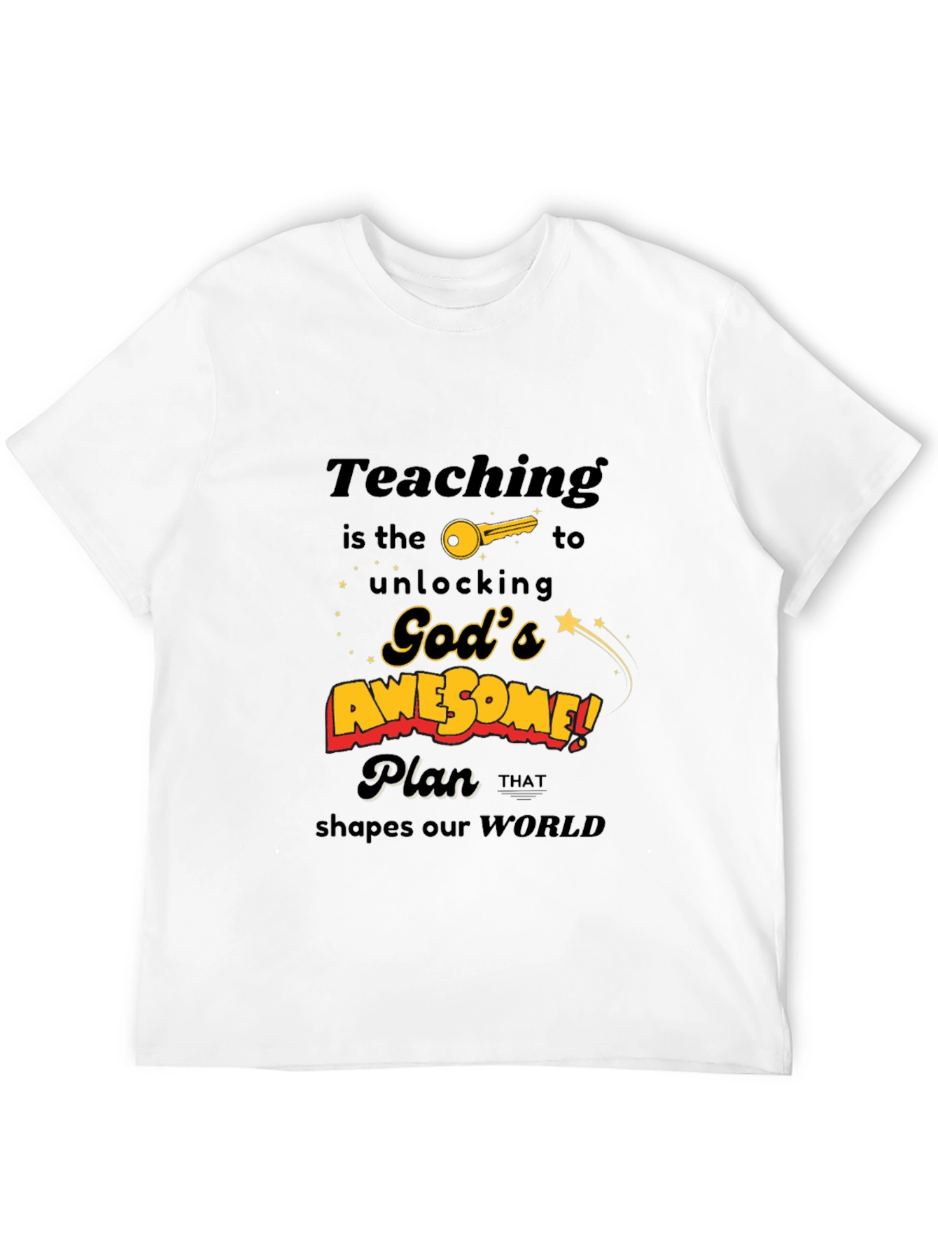 Teaching is the Key T-Shirt - Gods Awesome Plan