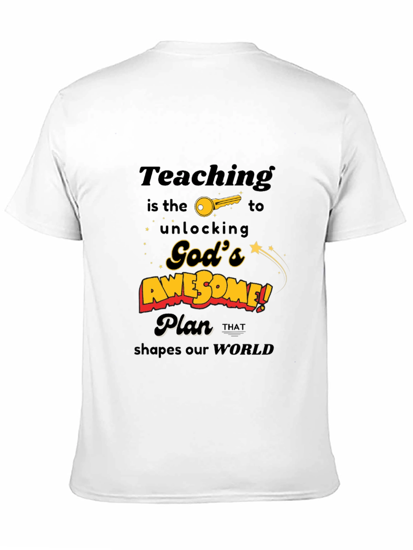 Teaching is the Key T-Shirt - Gods Awesome Plan
