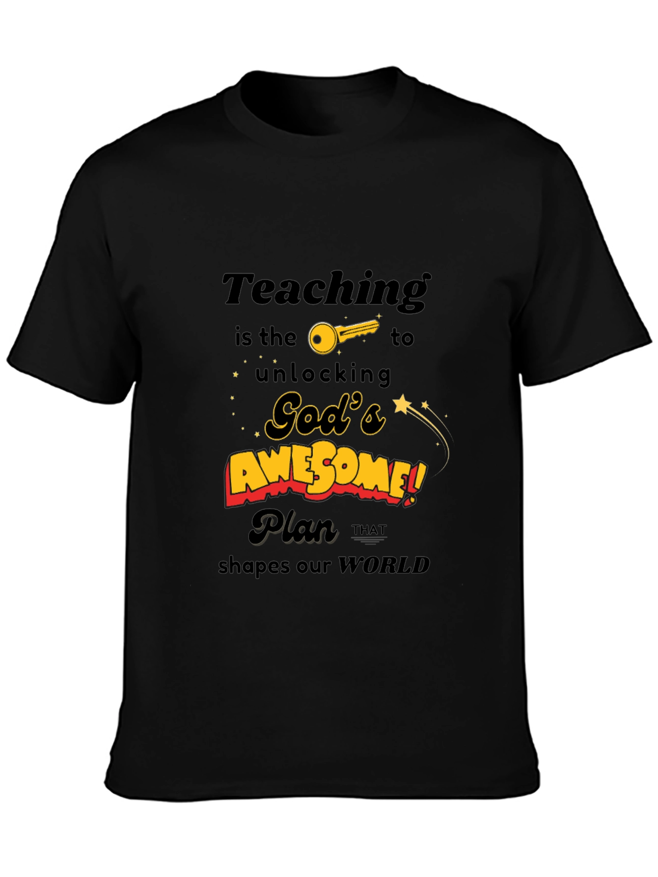 Teaching is the Key T-Shirt - Gods Awesome Plan