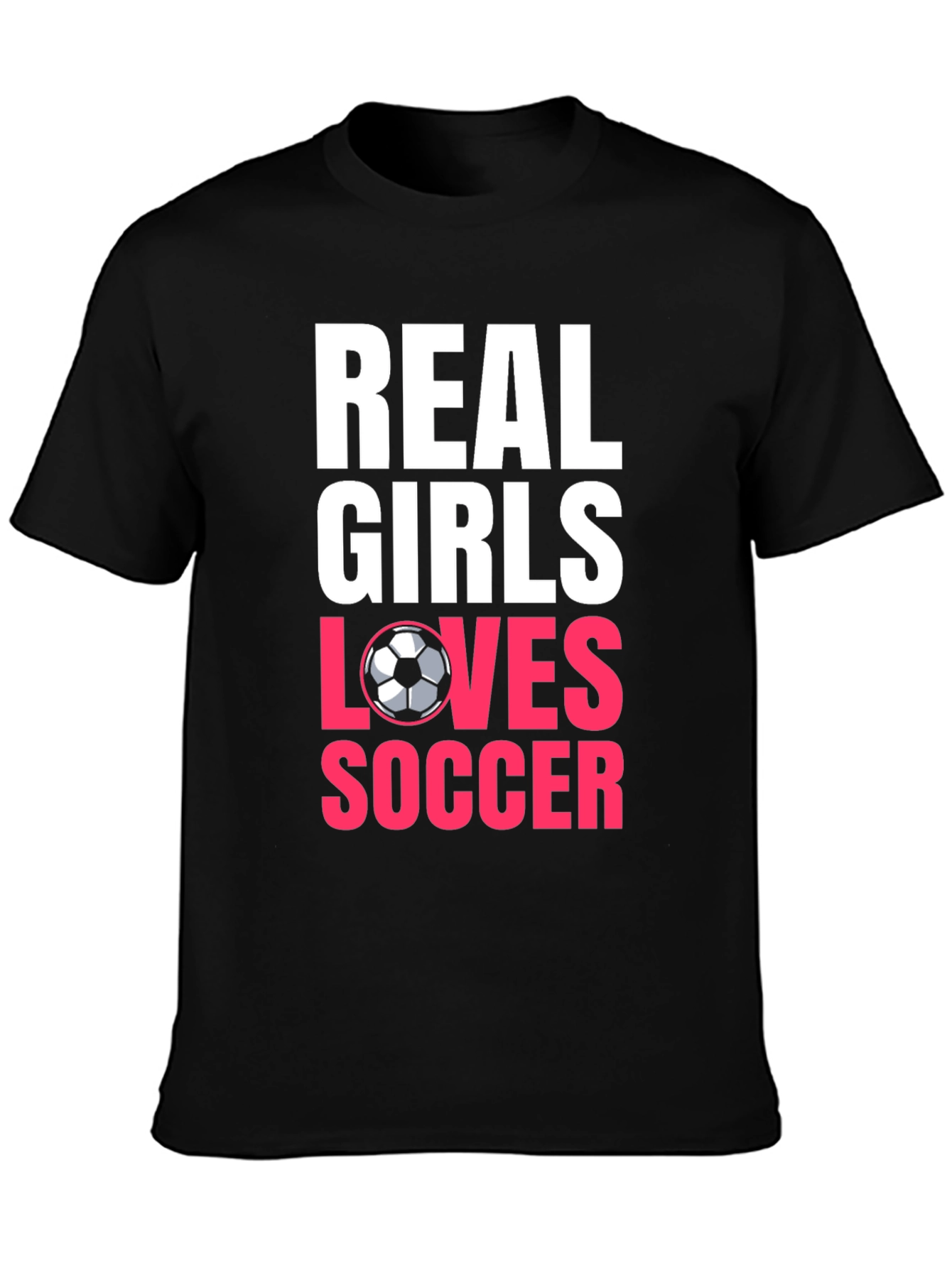 Real Girls Love Soccer Black T-Shirt