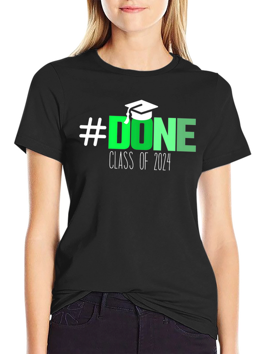 #Done Class of 2024 Graduation T-Shirt