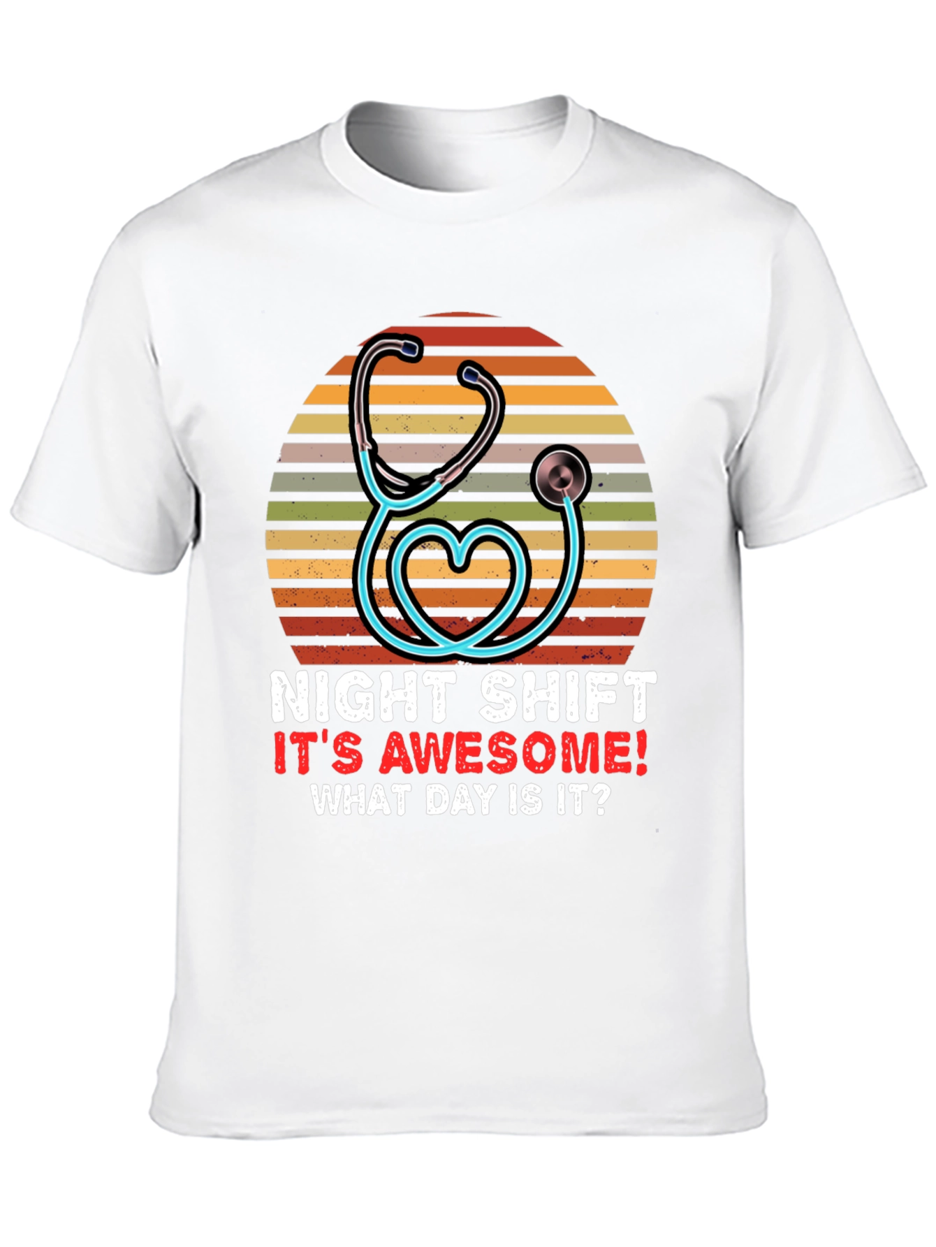 Night Shift Nurse T-Shirt - What Day Is It?