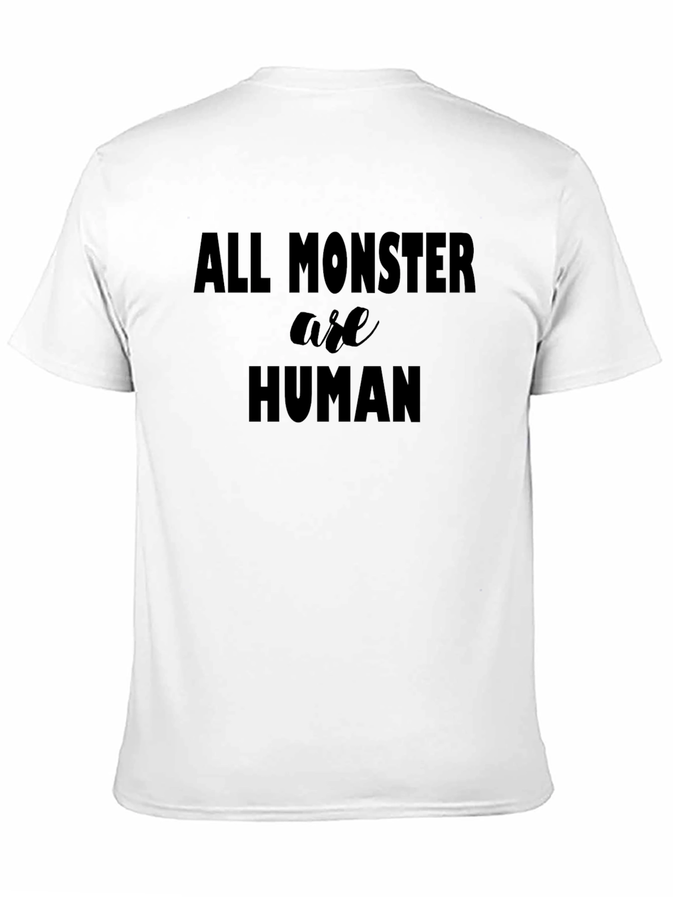 All Monster Are Human Graphic Tee