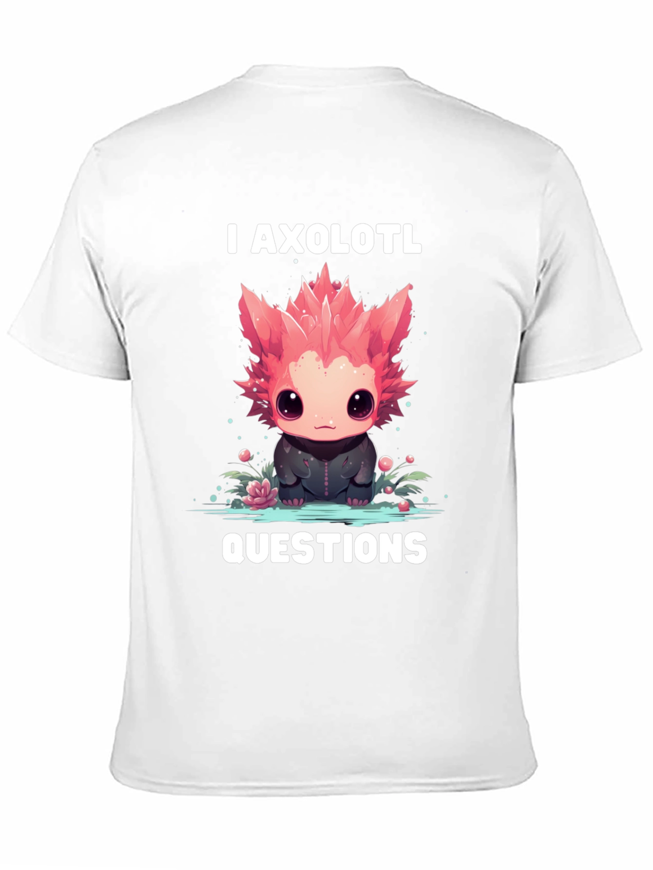I Axolotl Questions Graphic T-Shirt