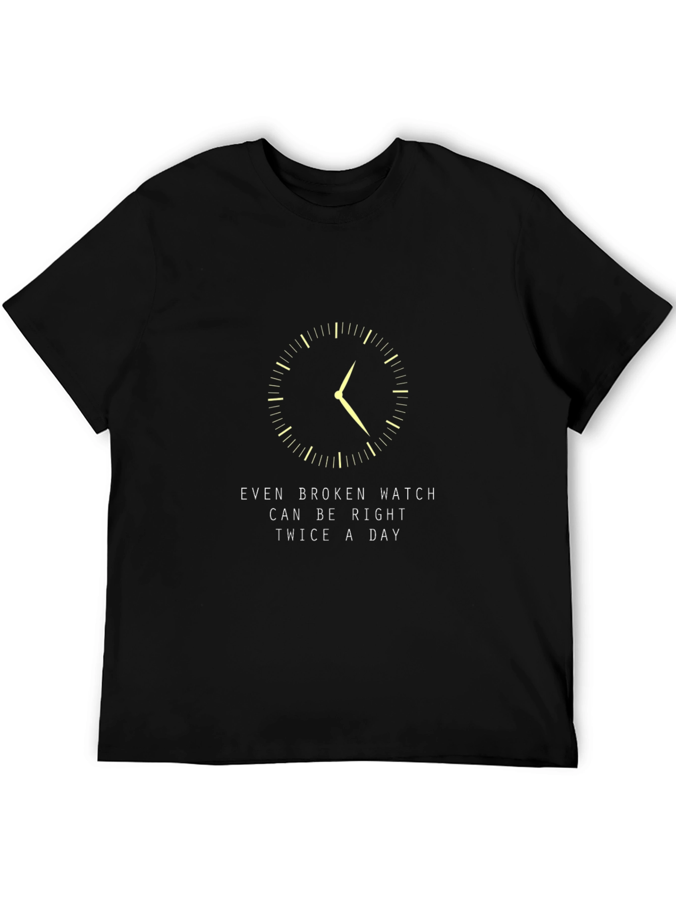 Broken Watch T-Shirt - Always Right Twice a Day!