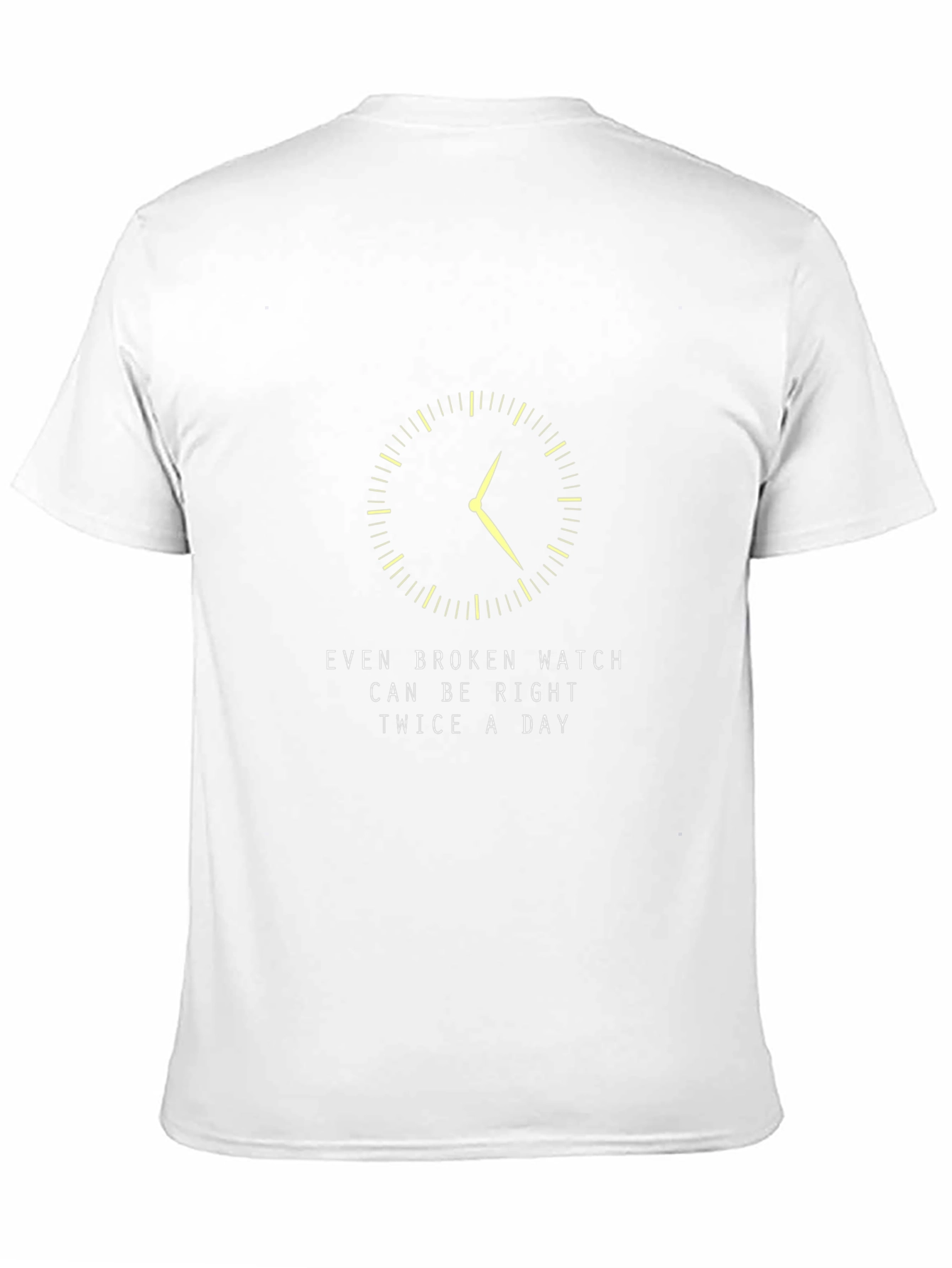 Broken Watch T-Shirt - Always Right Twice a Day!