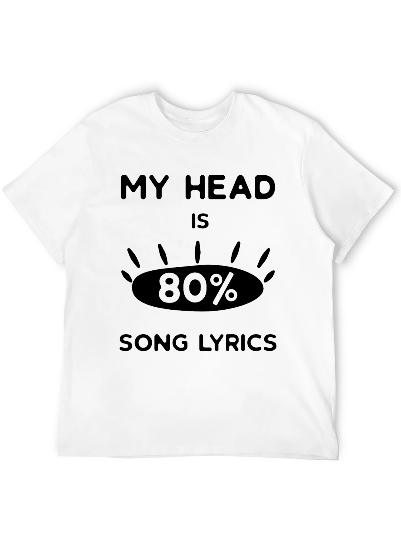 My Head Is 80% Song Lyrics Black T-Shirt