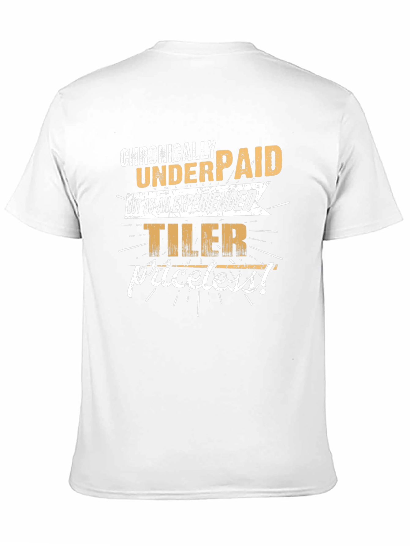 Chronically Underpaid Experienced Tiler Funny Black T-Shirt