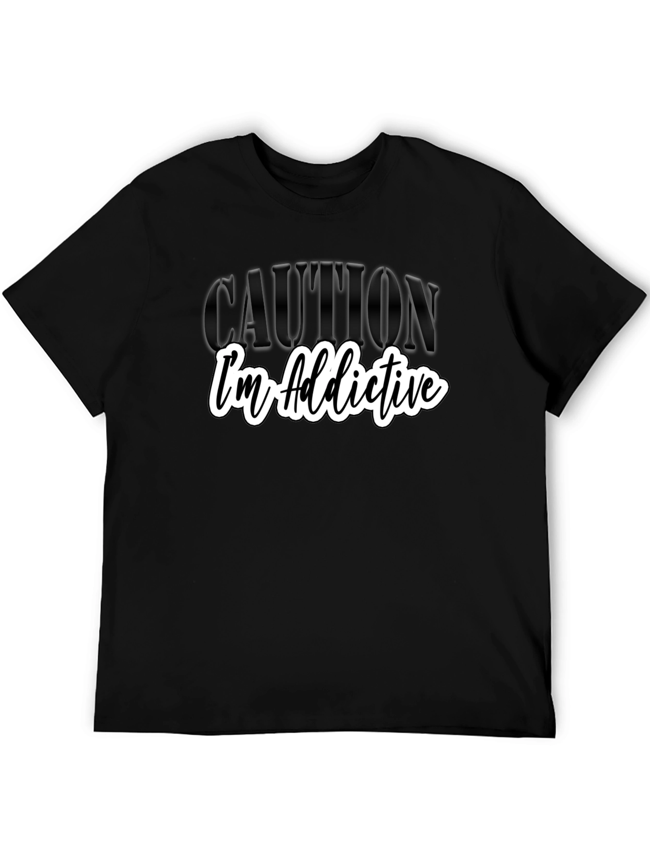 Caution: Im Addictive - Graphic Tee