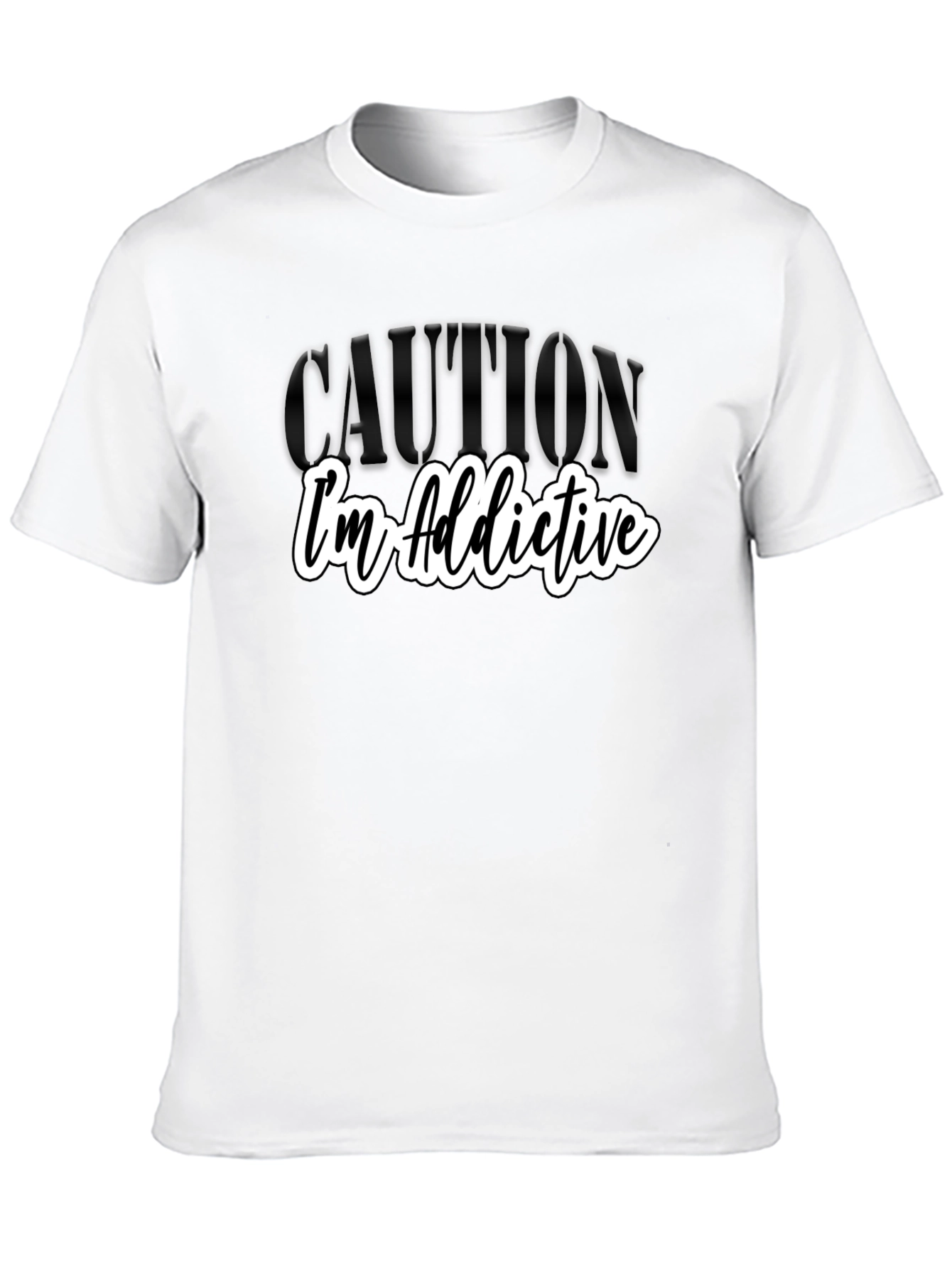 Caution: Im Addictive - Graphic Tee