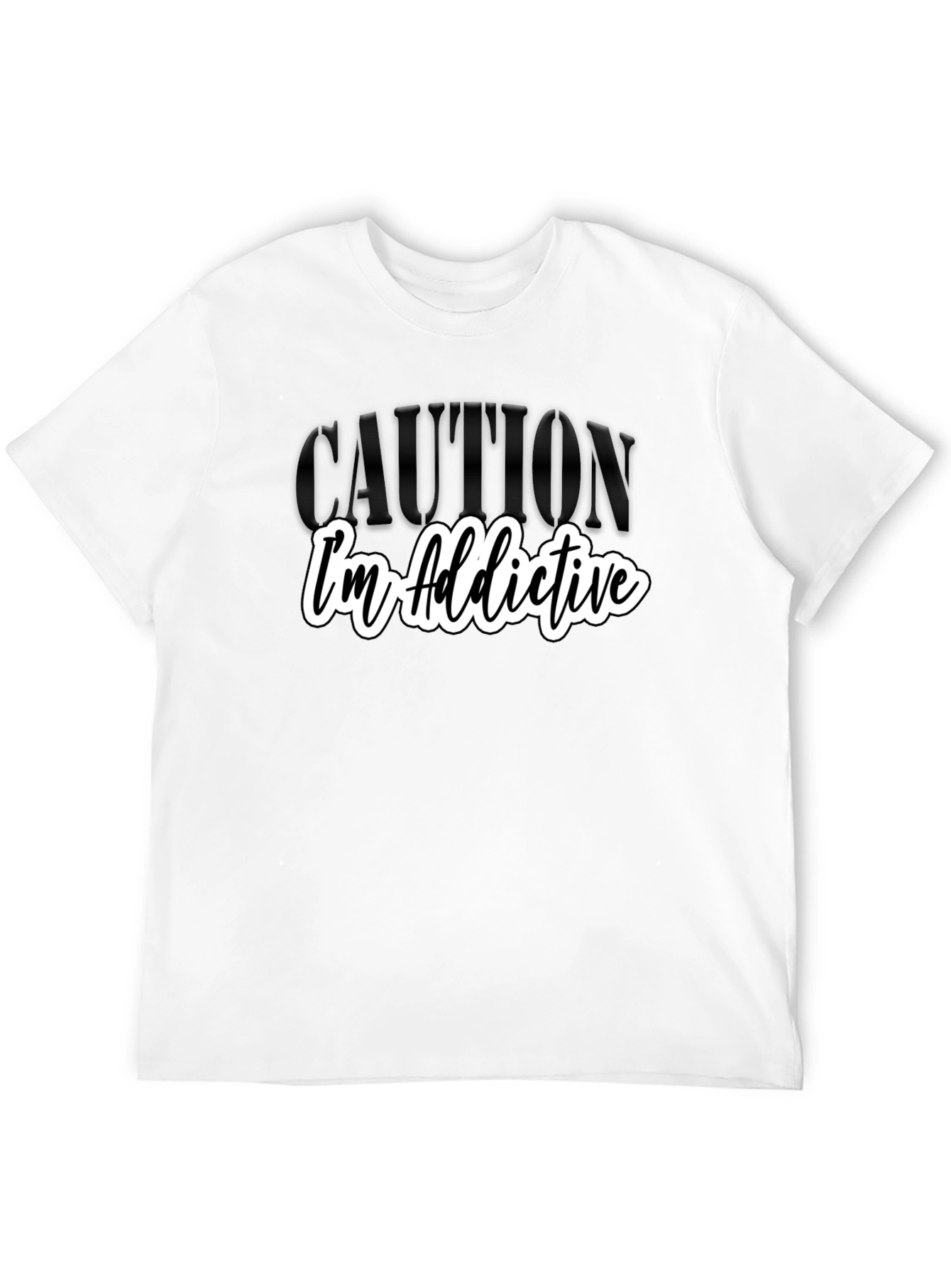 Caution: Im Addictive - Graphic Tee