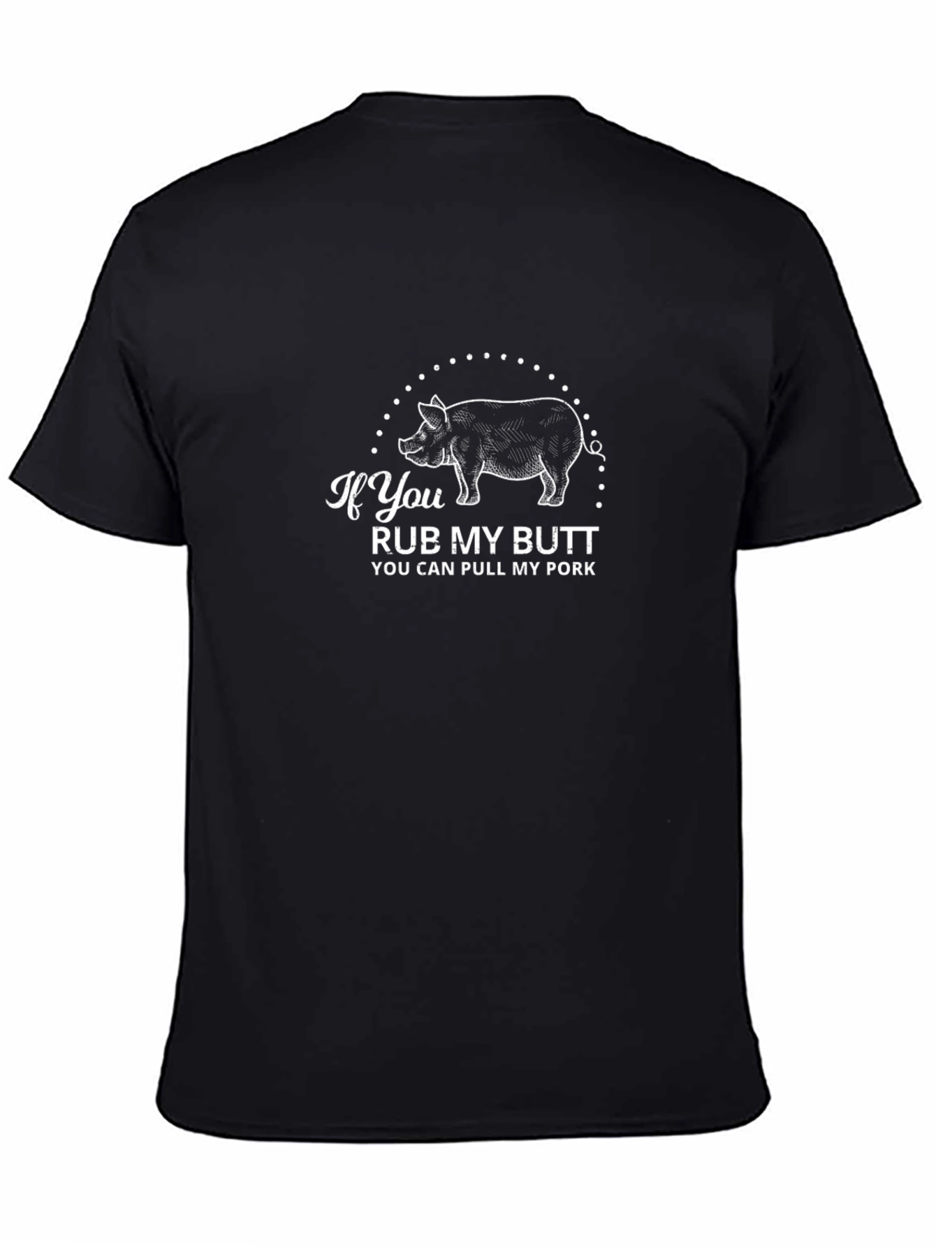 Rub My Butt Pull My Pork Graphic Tee