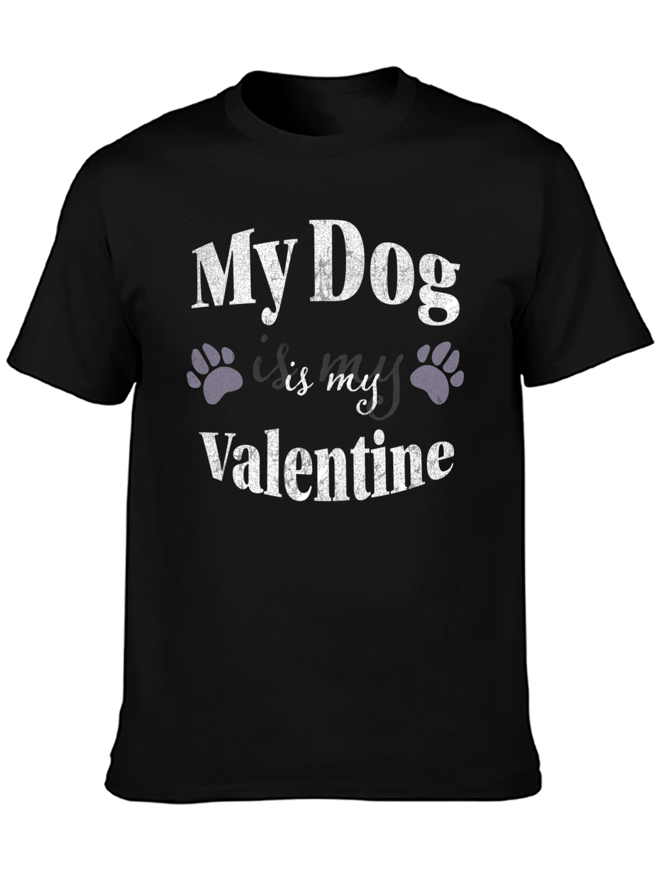 My Dog Is My Valentine T-Shirt