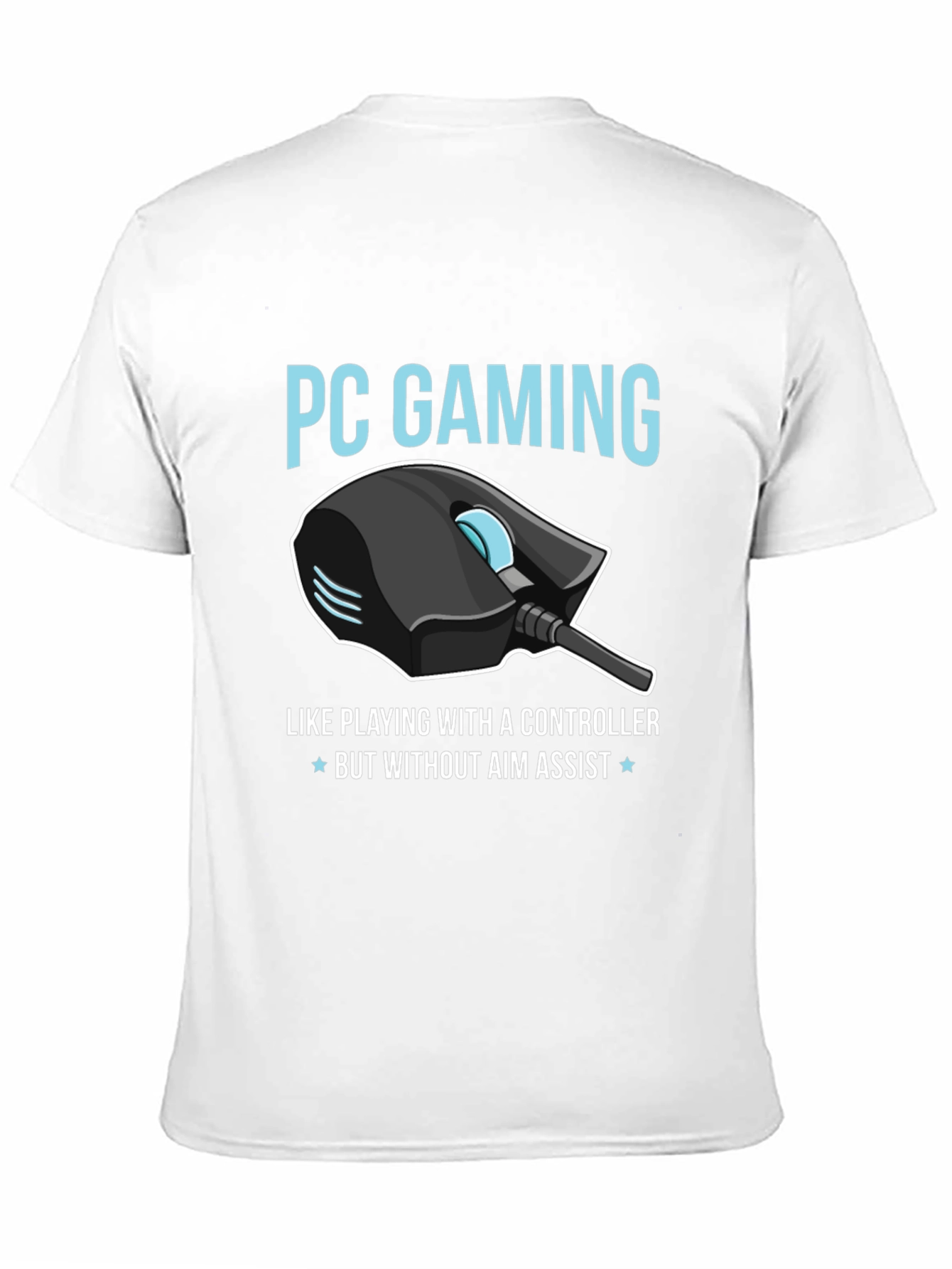 PC Gaming T-Shirt - No Aim Assist Needed!