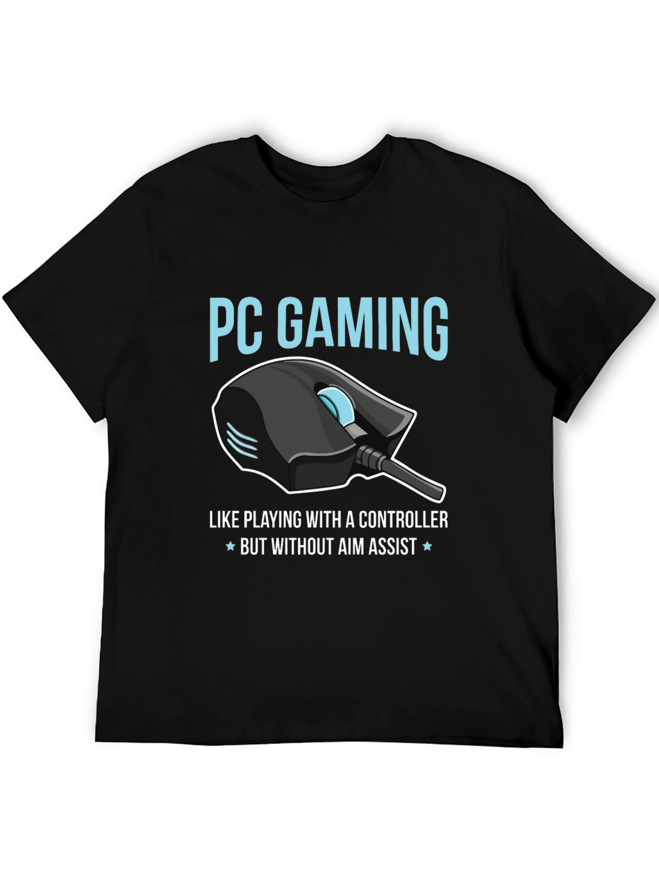 PC Gaming T-Shirt - No Aim Assist Needed!
