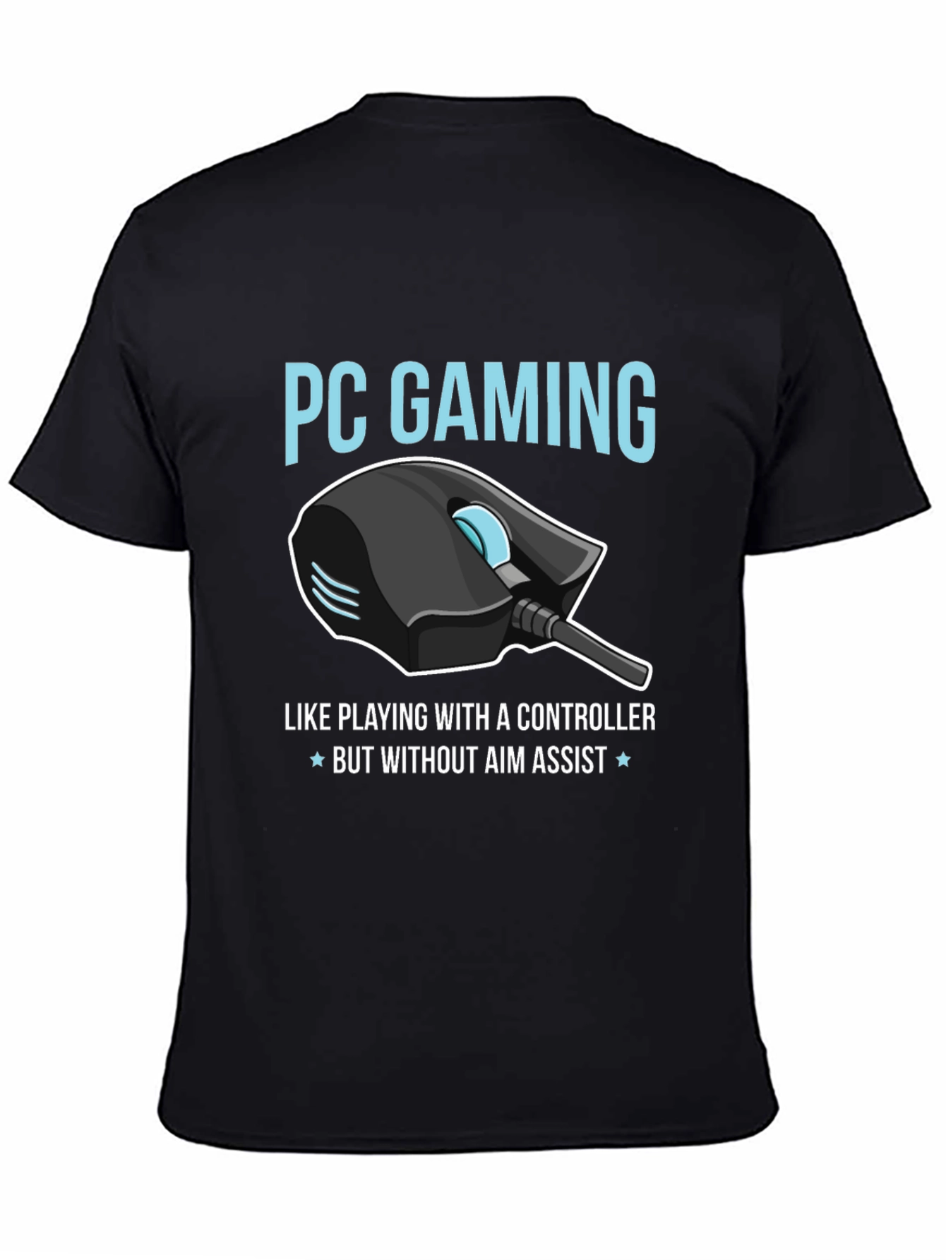 PC Gaming T-Shirt - No Aim Assist Needed!