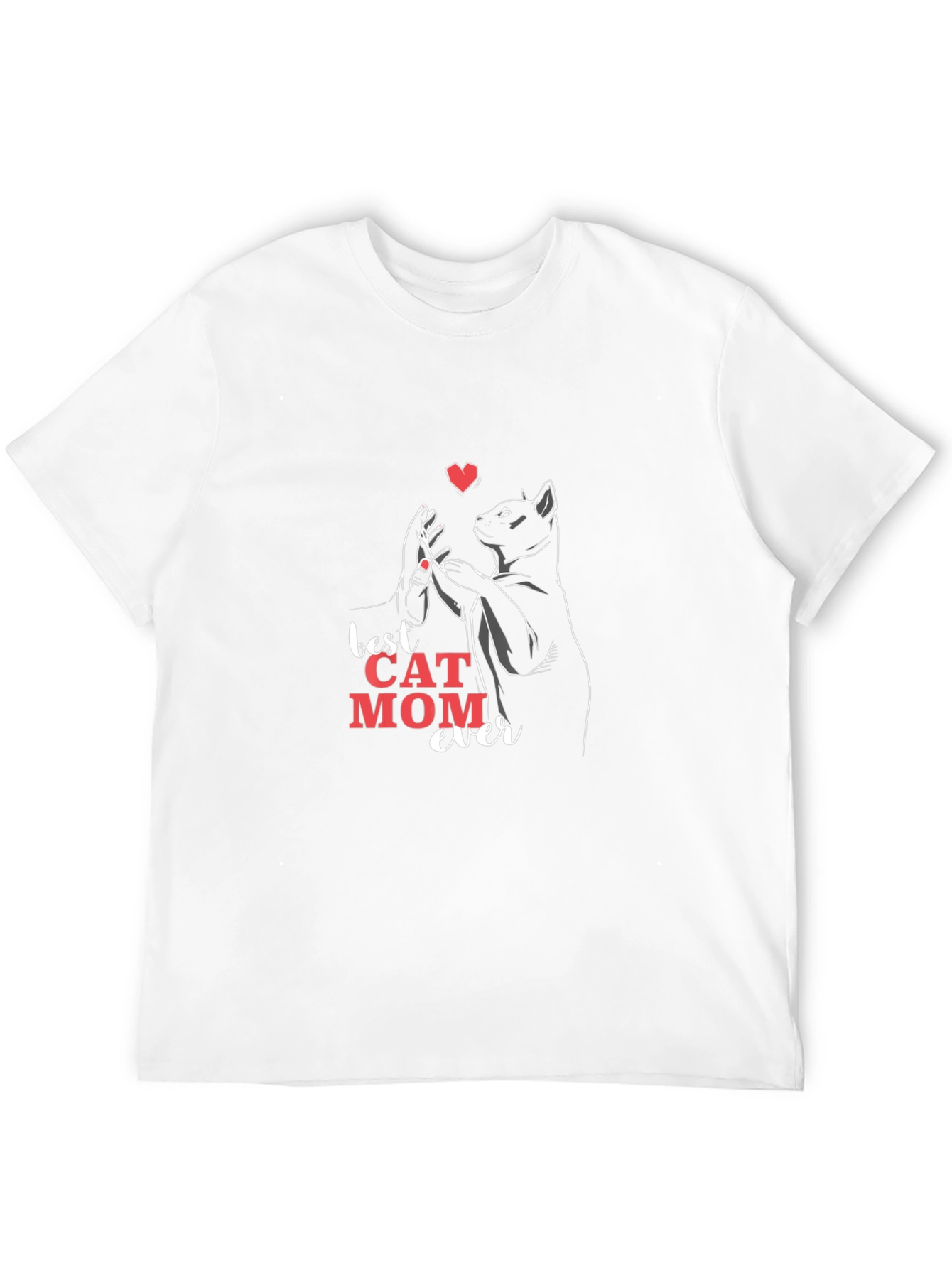 Best Cat Mom Ever Black T-Shirt - Unisex Fit