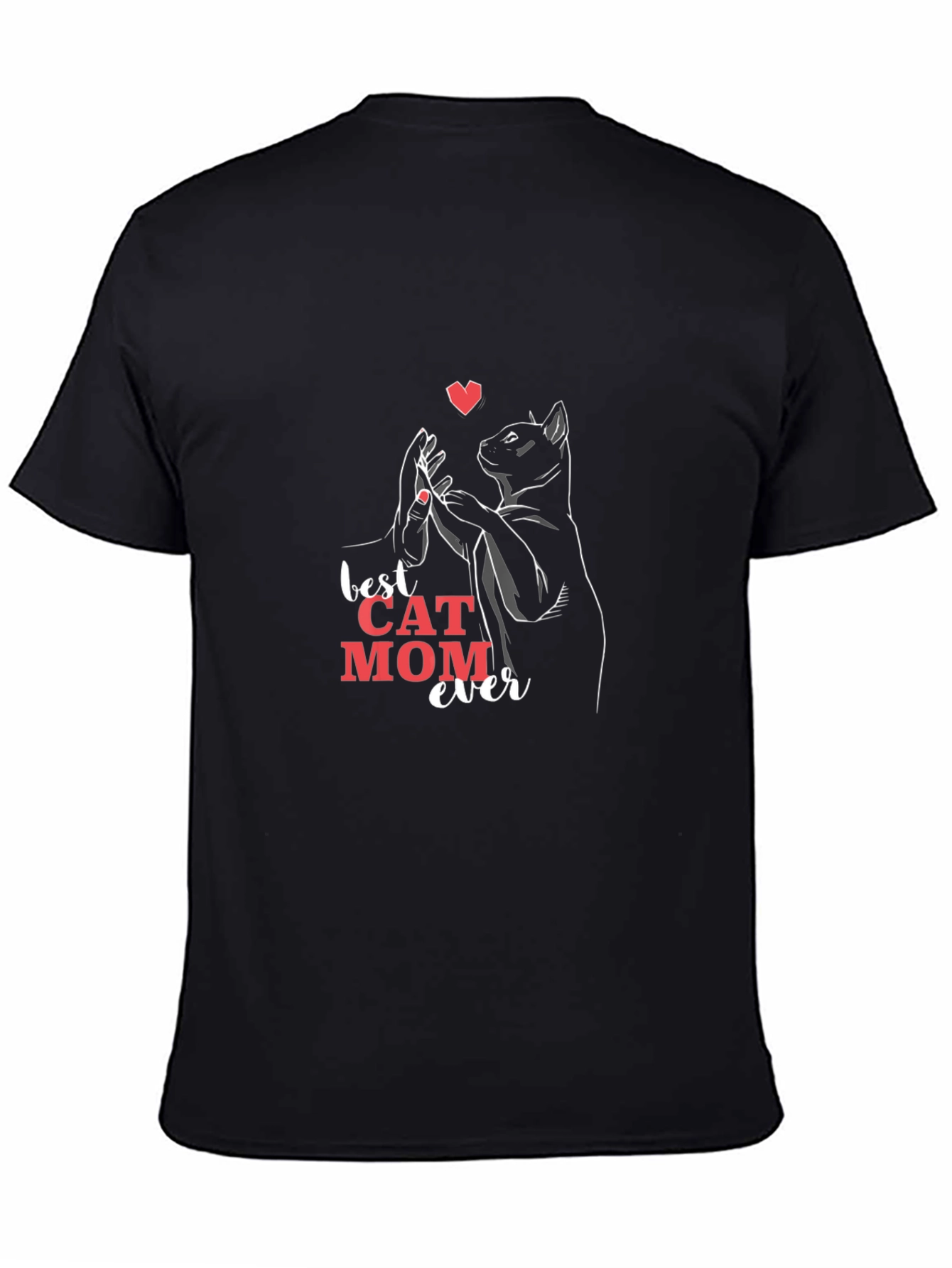 Best Cat Mom Ever Black T-Shirt - Unisex Fit