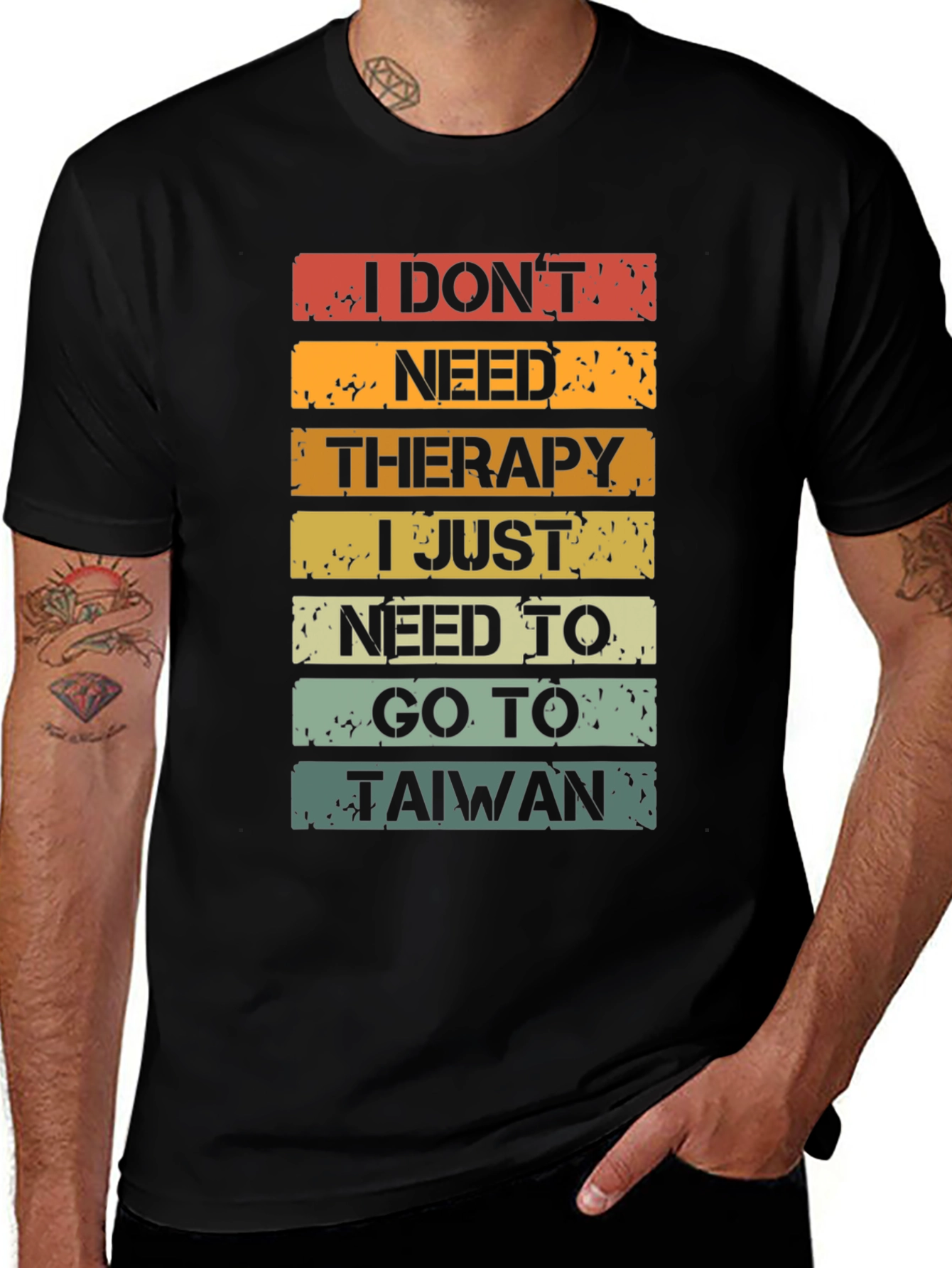I Dont Need Therapy T-Shirt - Taiwan Travel Shirt
