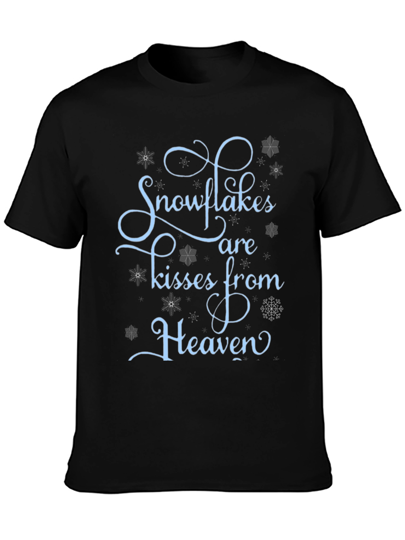 Snowflakes Are Kisses From Heaven Graphic Tee