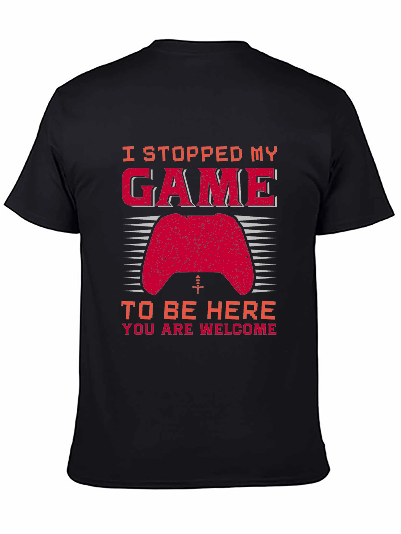 Gamer T-Shirt - I Stopped My Game