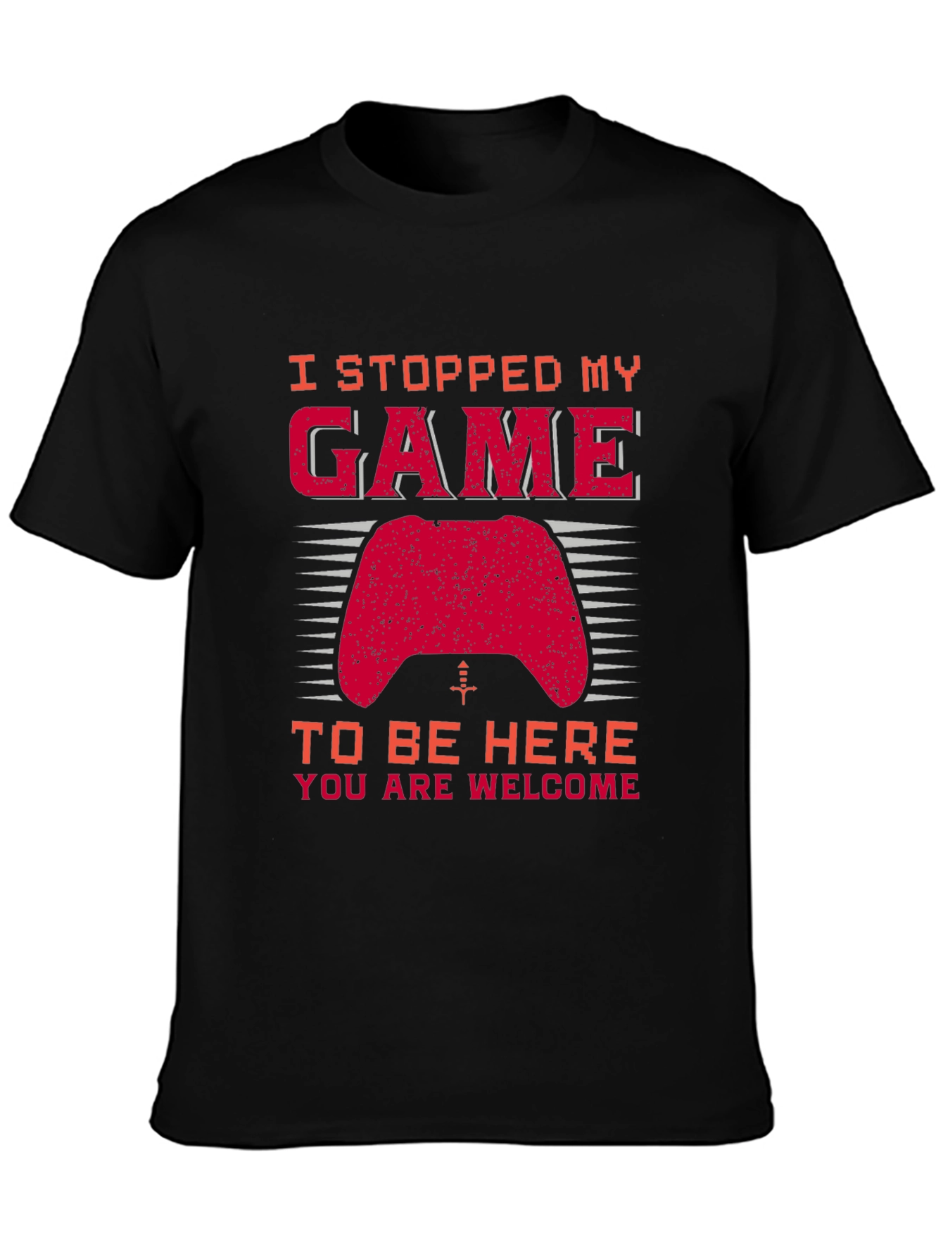 Gamer T-Shirt - I Stopped My Game