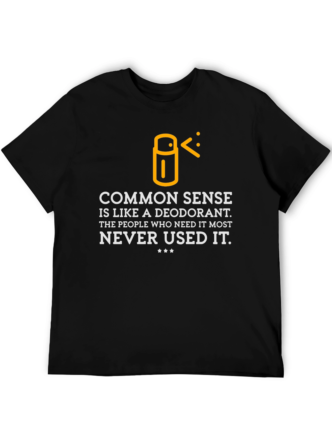 Funny Common Sense Deodorant Graphic T-Shirt