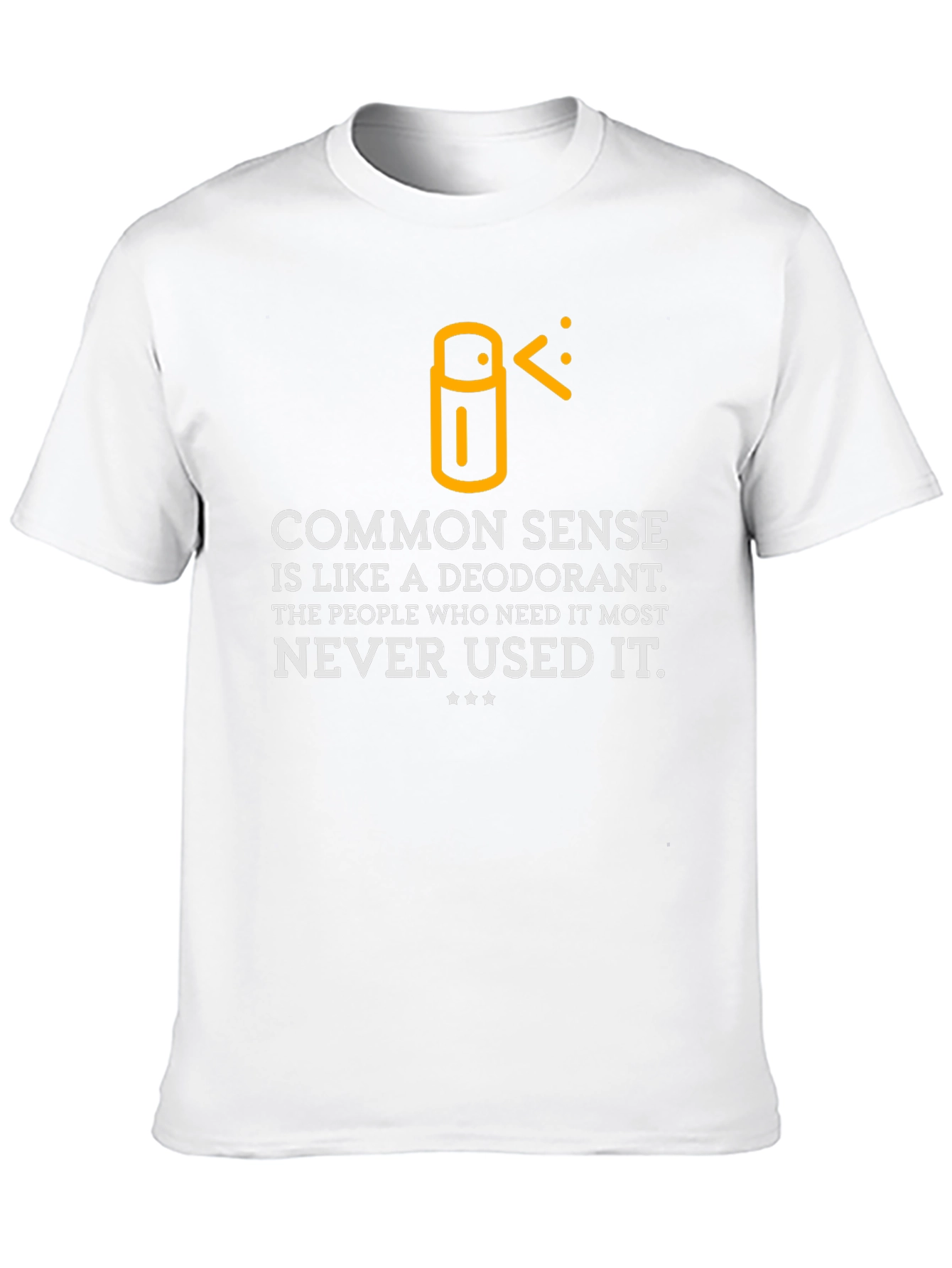 Funny Common Sense Deodorant Graphic T-Shirt