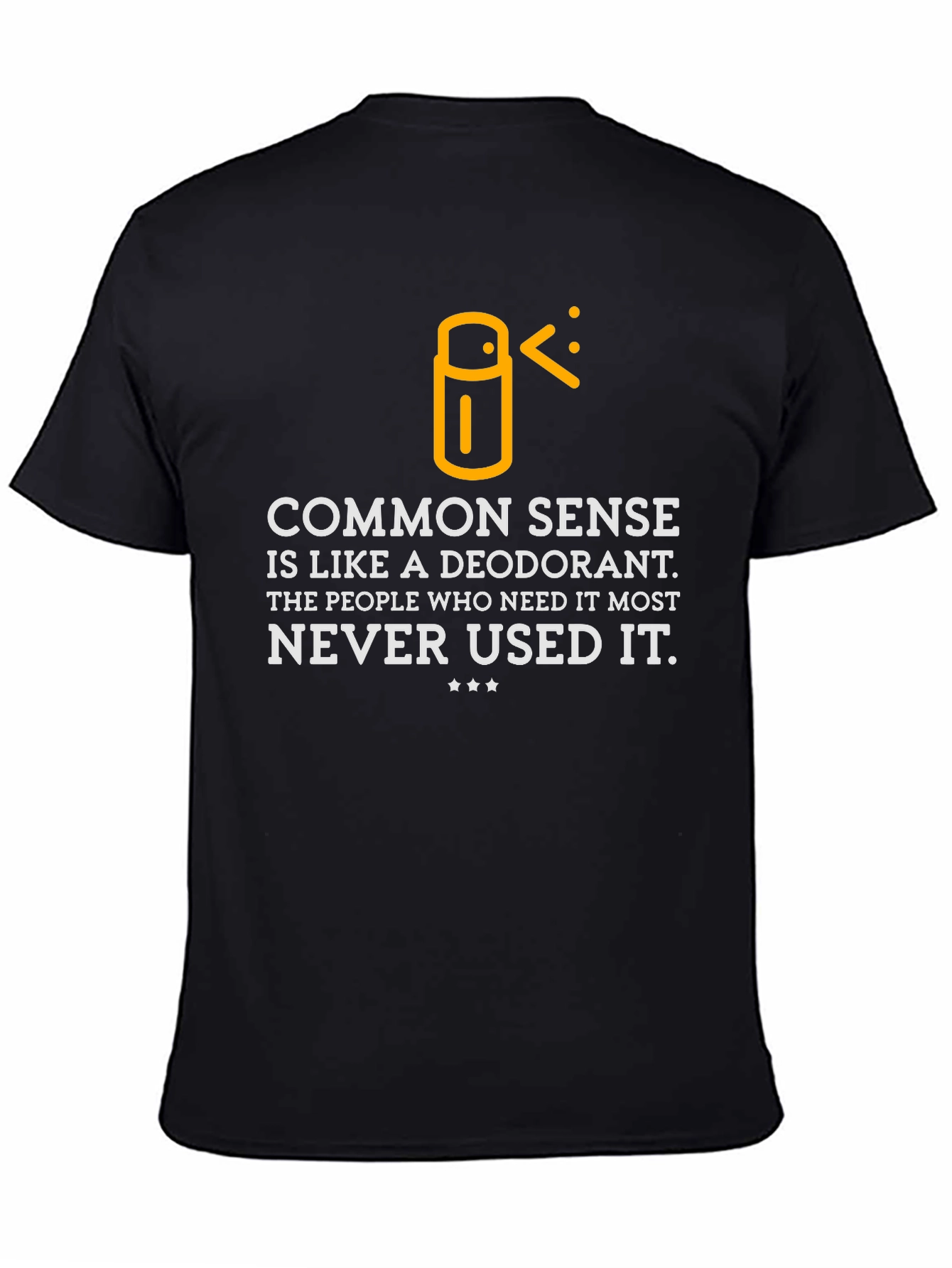 Funny Common Sense Deodorant Graphic T-Shirt