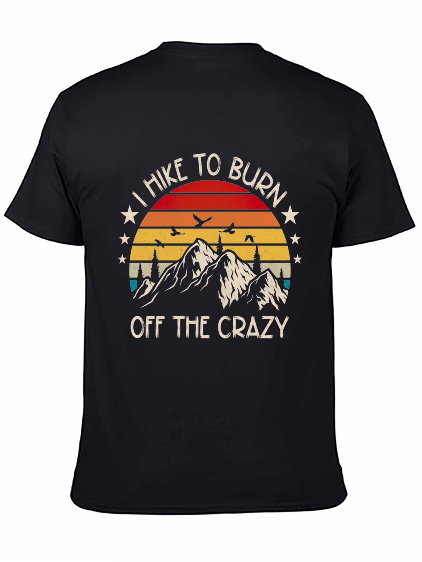 Hike To Burn Off The Crazy Graphic T-Shirt