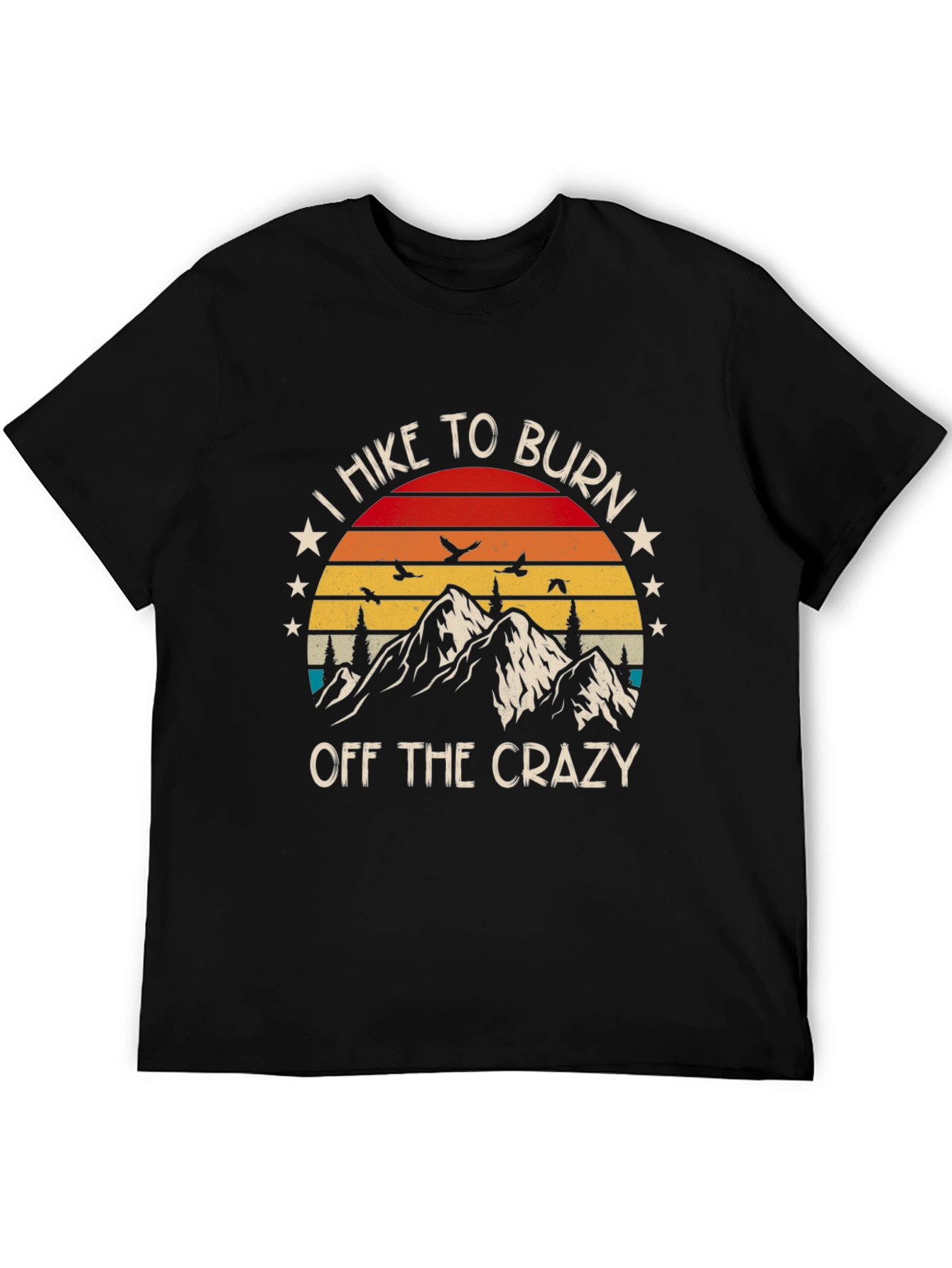 Hike To Burn Off The Crazy Graphic T-Shirt