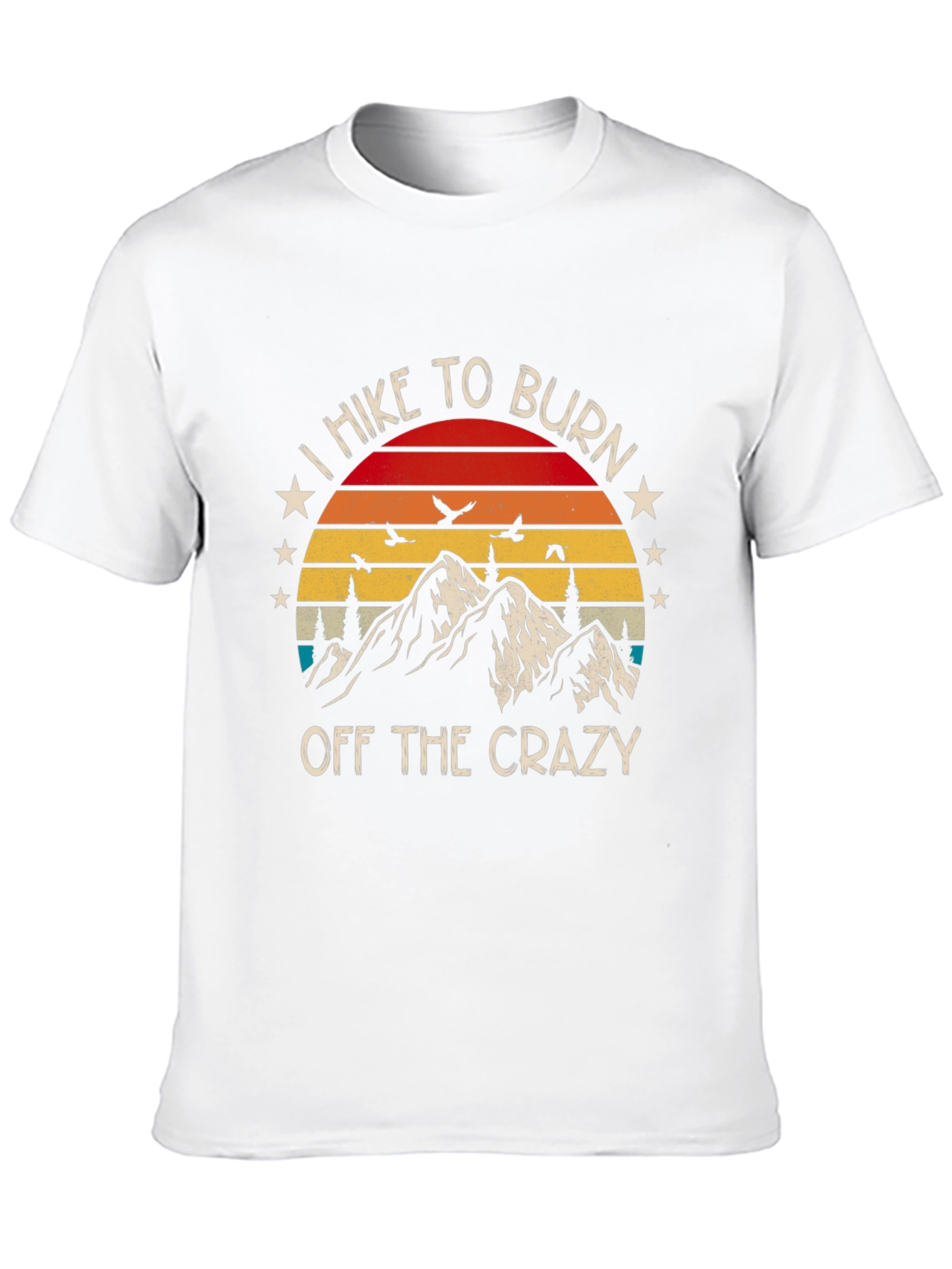 Hike To Burn Off The Crazy Graphic T-Shirt