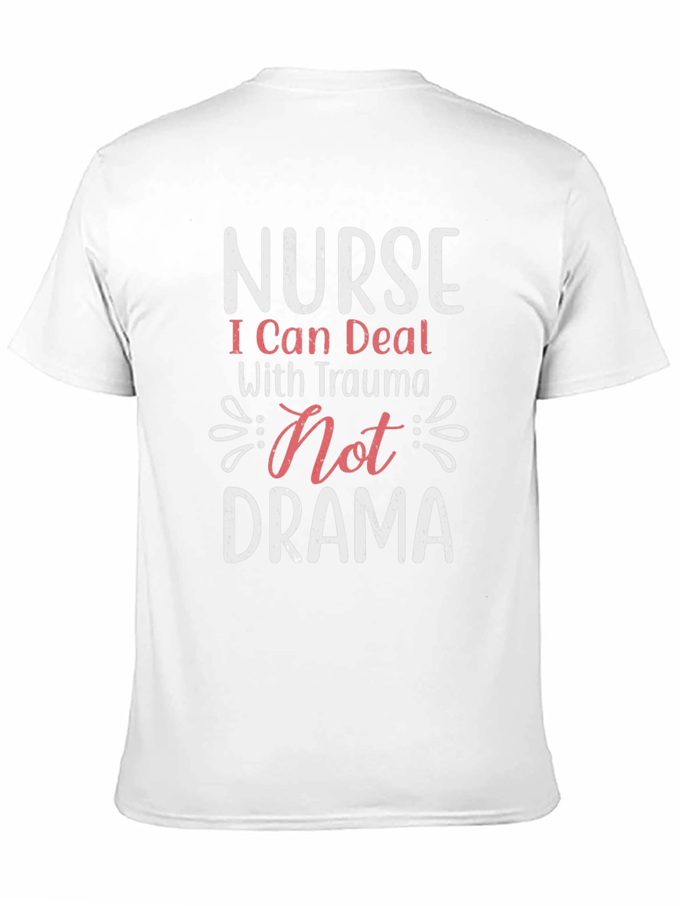 Nurse Trauma Not Drama T-Shirt