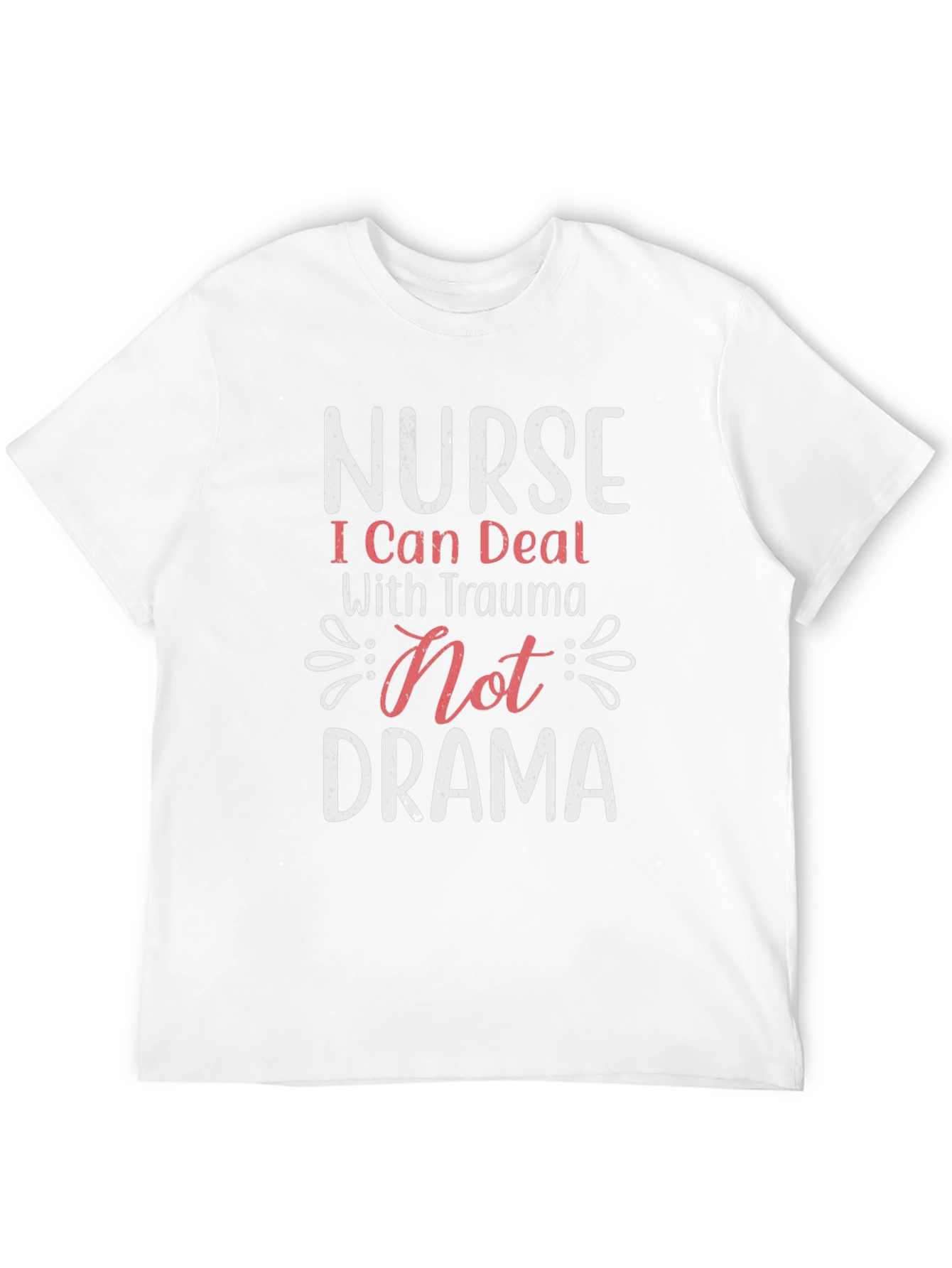 Nurse Trauma Not Drama T-Shirt