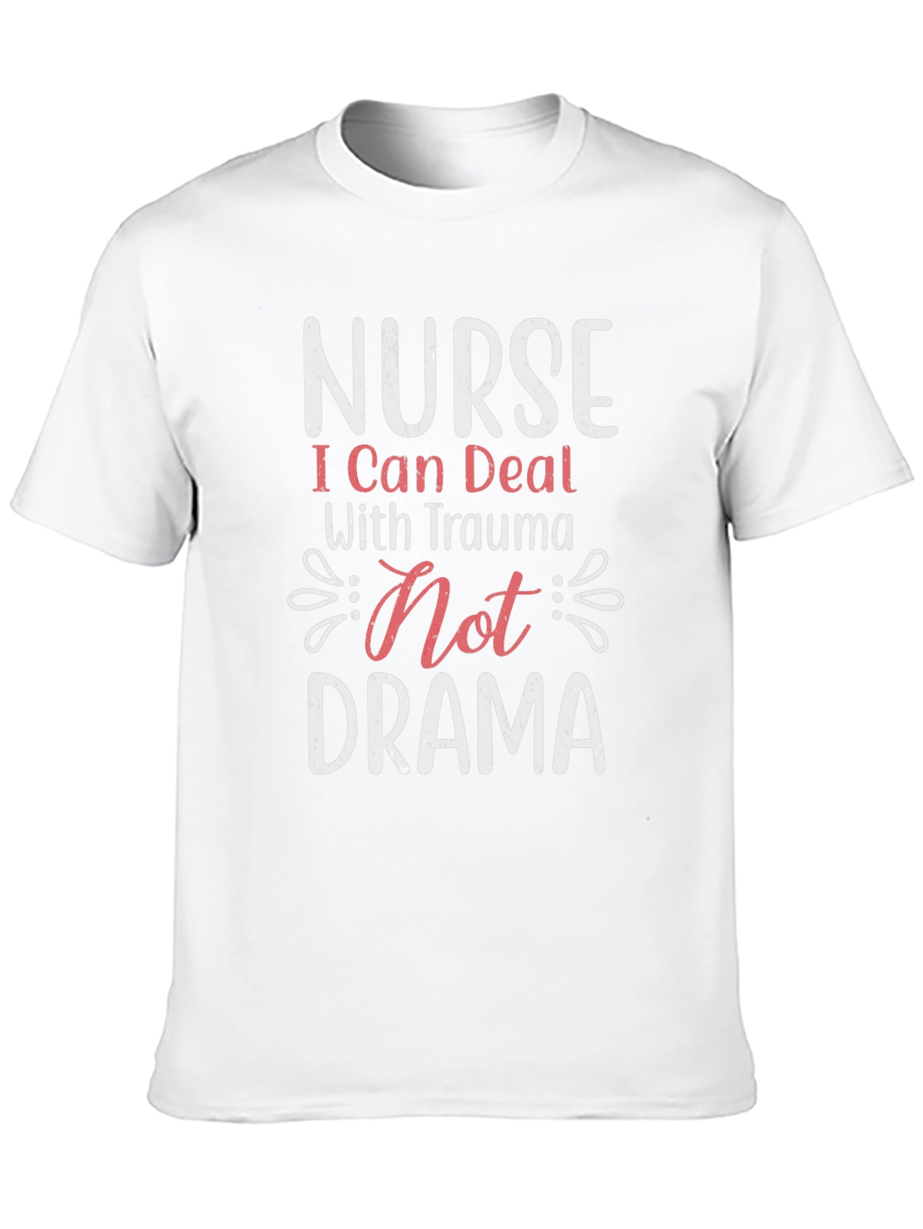 Nurse Trauma Not Drama T-Shirt