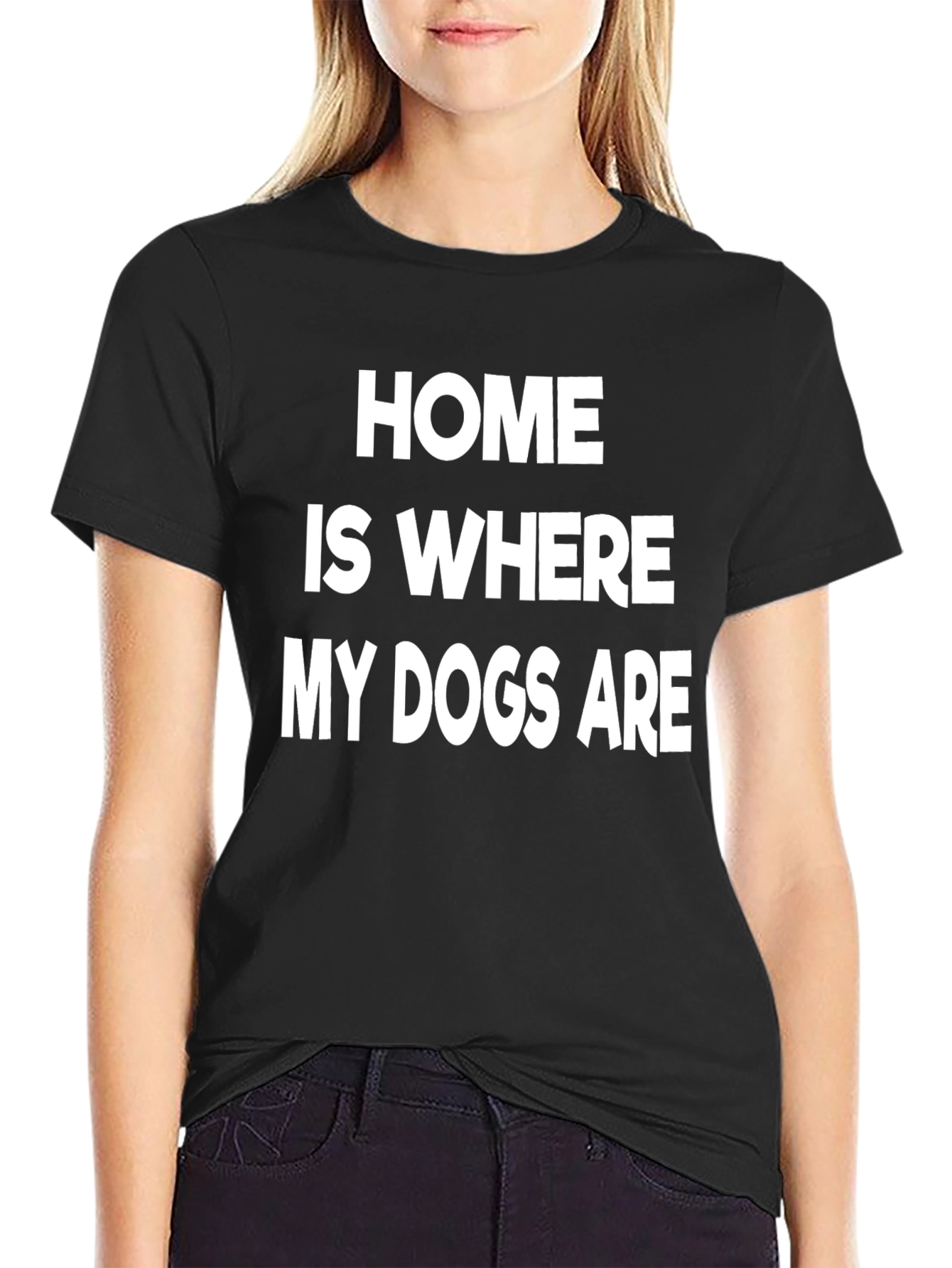 Home is Where My Dogs Are T-Shirt