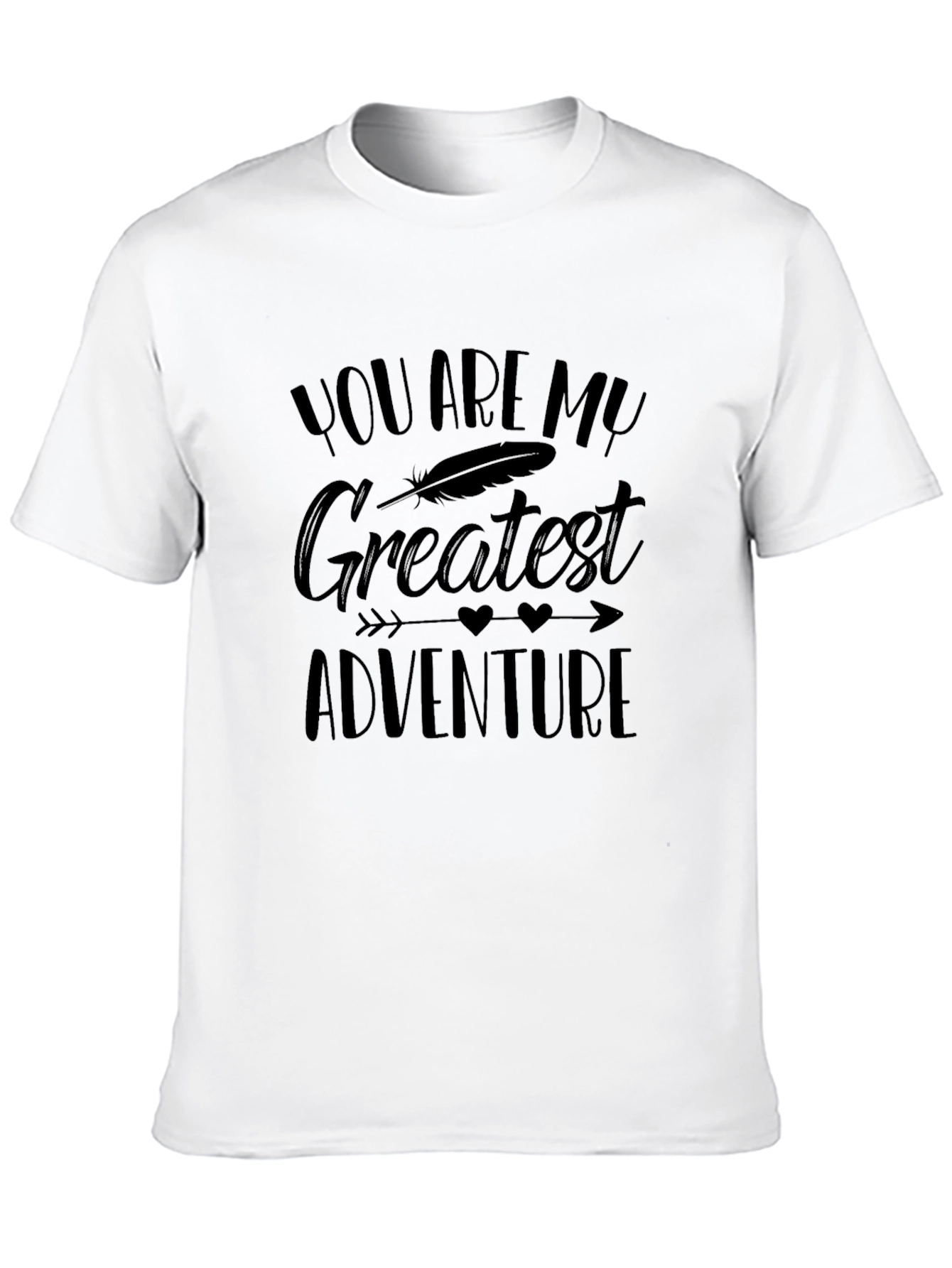 You Are My Greatest Adventure Tee