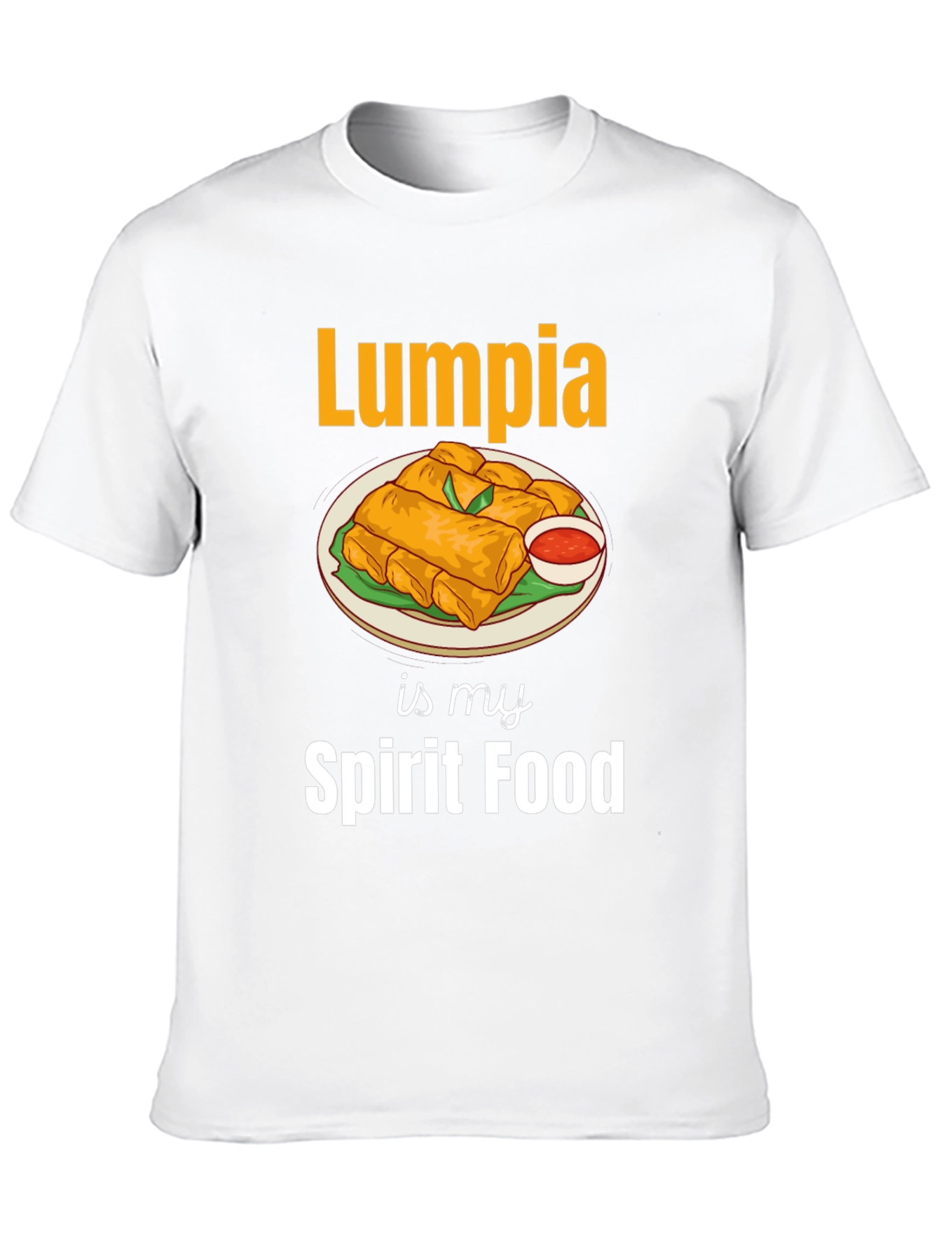Lumpia is My Spirit Food T-Shirt